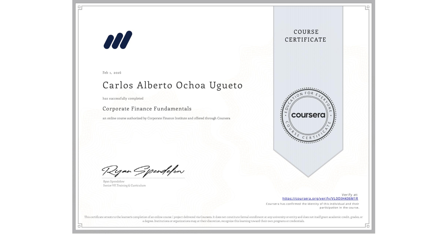 View certificate for Carlos Alberto Ochoa Ugueto, Corporate Finance Fundamentals, an online non-credit course authorized by Corporate Finance Institute and offered through Coursera