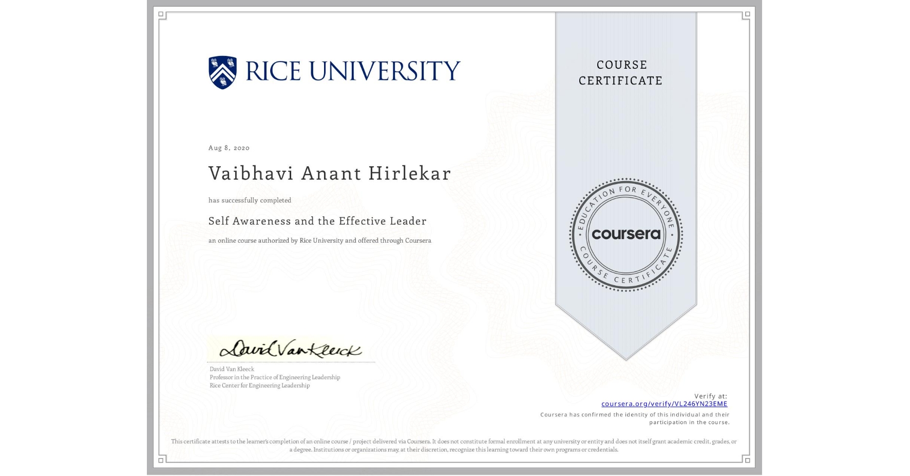 View certificate for Vaibhavi Anant Hirlekar, Self Awareness and the Effective Leader, an online non-credit course authorized by Rice University and offered through Coursera
