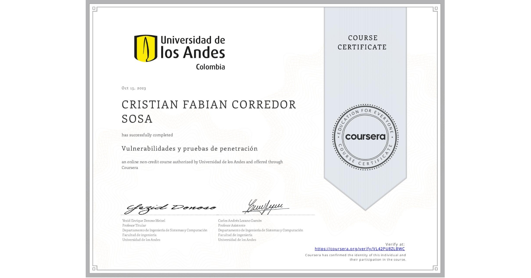 View certificate for CRISTIAN FABIAN CORREDOR SOSA, Vulnerabilidades y pruebas de penetración, an online non-credit course authorized by Universidad de los Andes and offered through Coursera