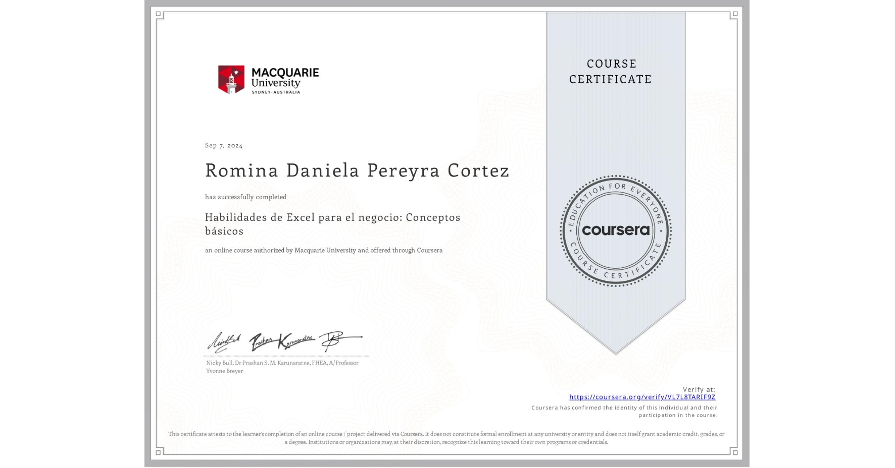 View certificate for Romina Daniela Pereyra Cortez, Habilidades de Excel para el negocio: Conceptos básicos, an online non-credit course authorized by Macquarie University and offered through Coursera