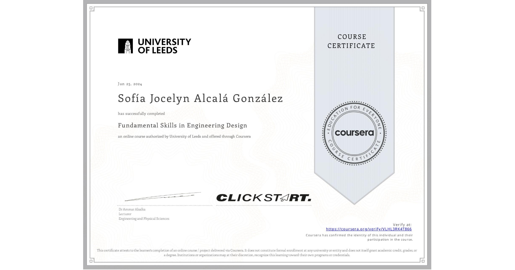 View certificate for Sofía Jocelyn Alcalá González, Fundamental Skills in Engineering Design, an online non-credit course authorized by University of Leeds and offered through Coursera