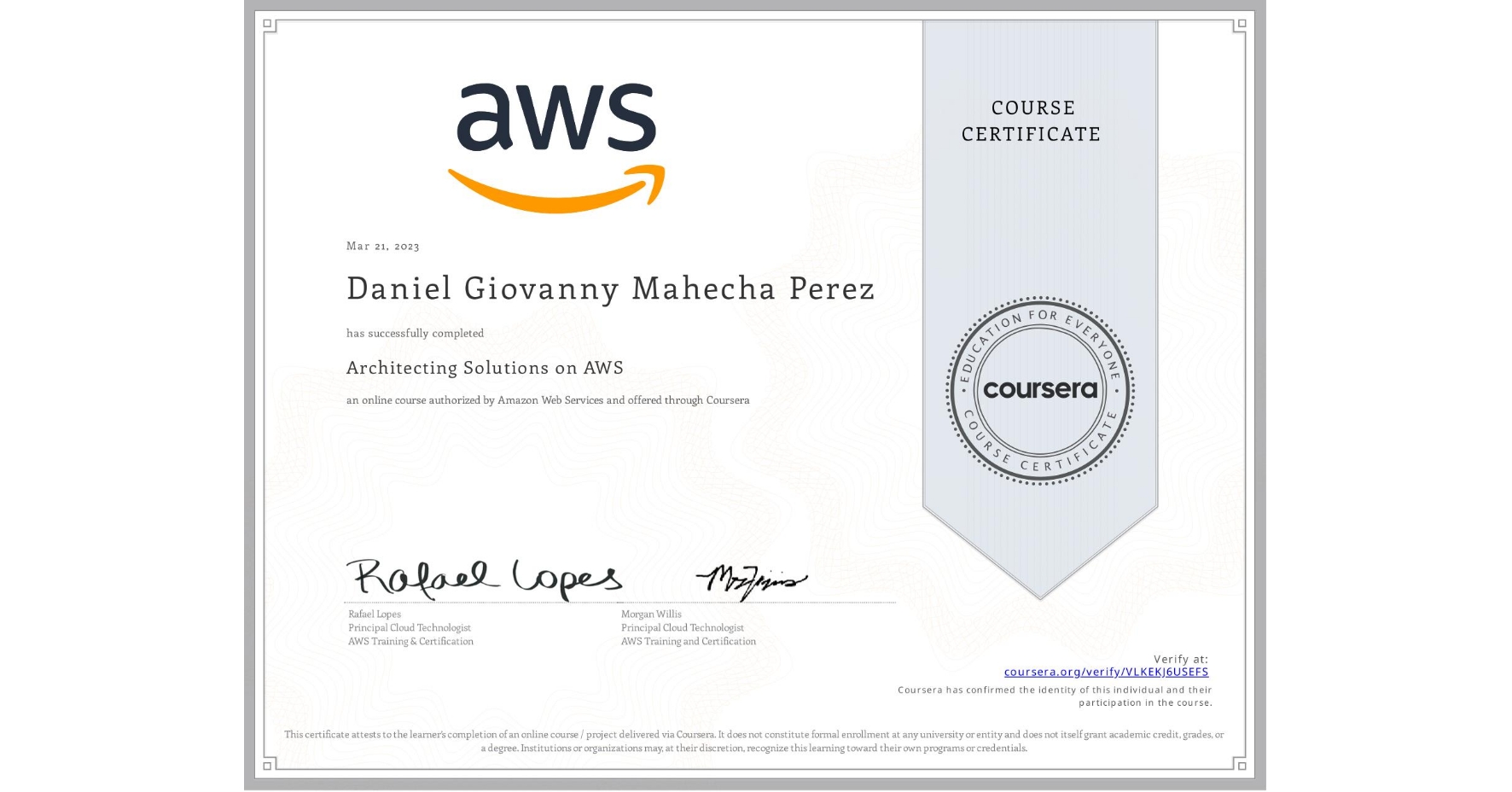 View certificate for Daniel Giovanny Mahecha Perez, Architecting Solutions on AWS, an online non-credit course authorized by Amazon Web Services and offered through Coursera