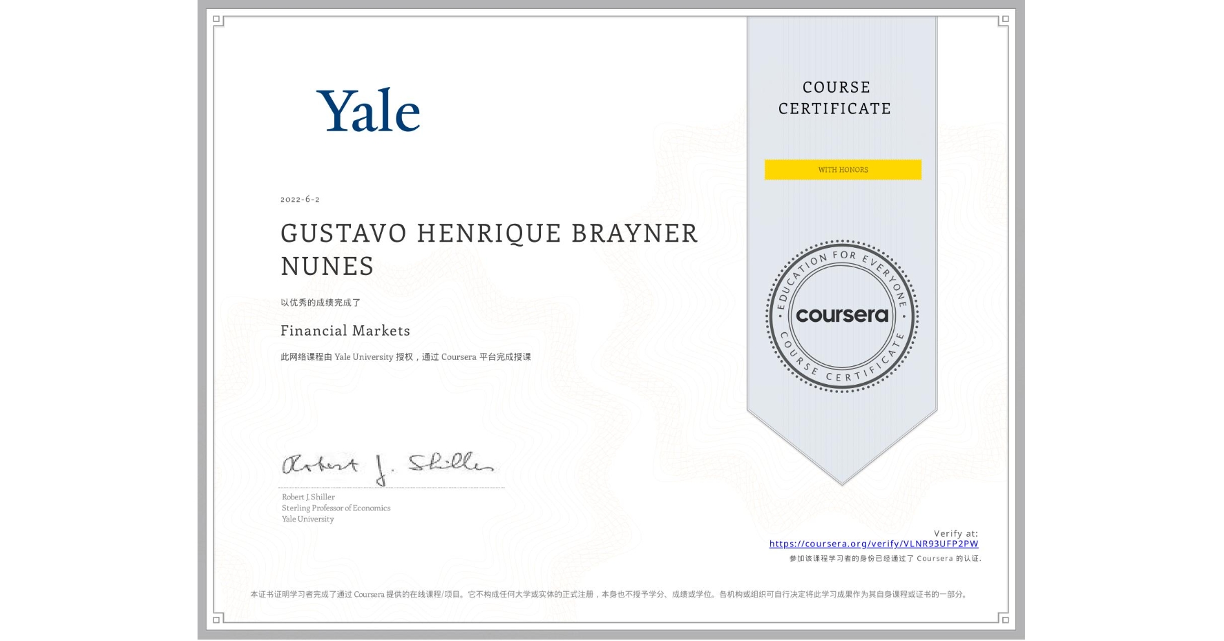View certificate for GUSTAVO HENRIQUE BRAYNER NUNES, Financial Markets, an online non-credit course authorized by Yale University and offered through Coursera
