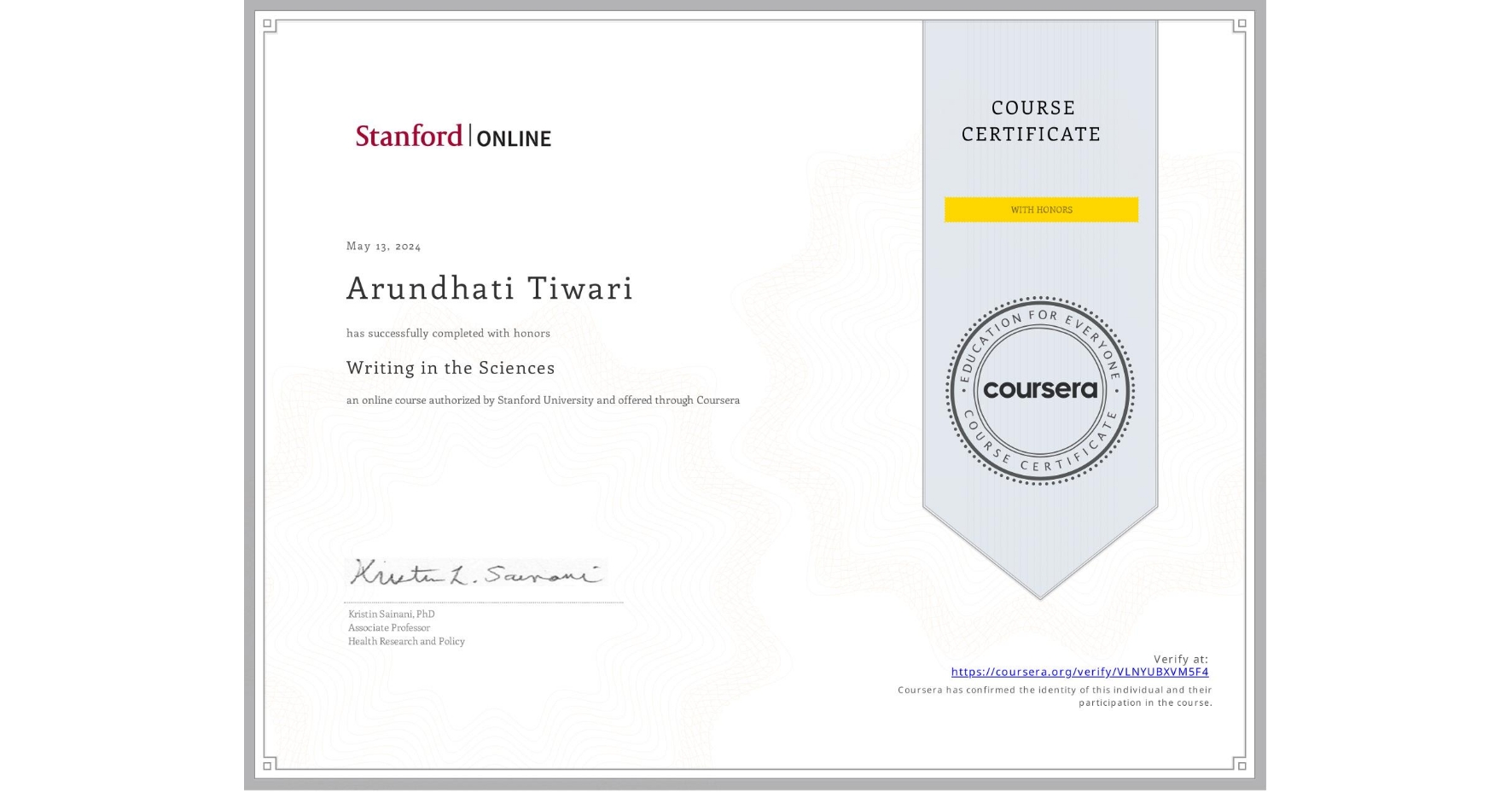 View certificate for Arundhati Tiwari, Writing in the Sciences, an online non-credit course authorized by Stanford University and offered through Coursera