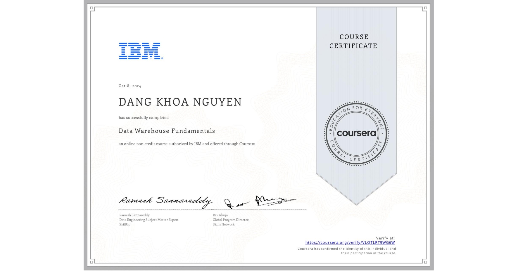 View certificate for DANG KHOA   NGUYEN, Data Warehouse Fundamentals, an online non-credit course authorized by IBM and offered through Coursera