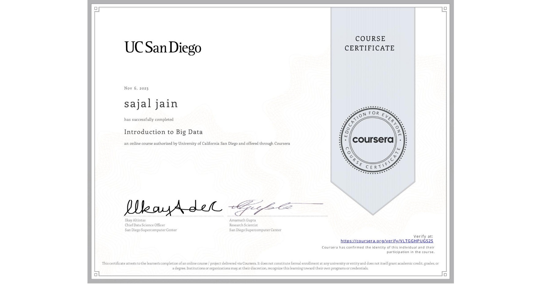 View certificate for sajal jain, Introduction to Big Data, an online non-credit course authorized by University of California San Diego and offered through Coursera