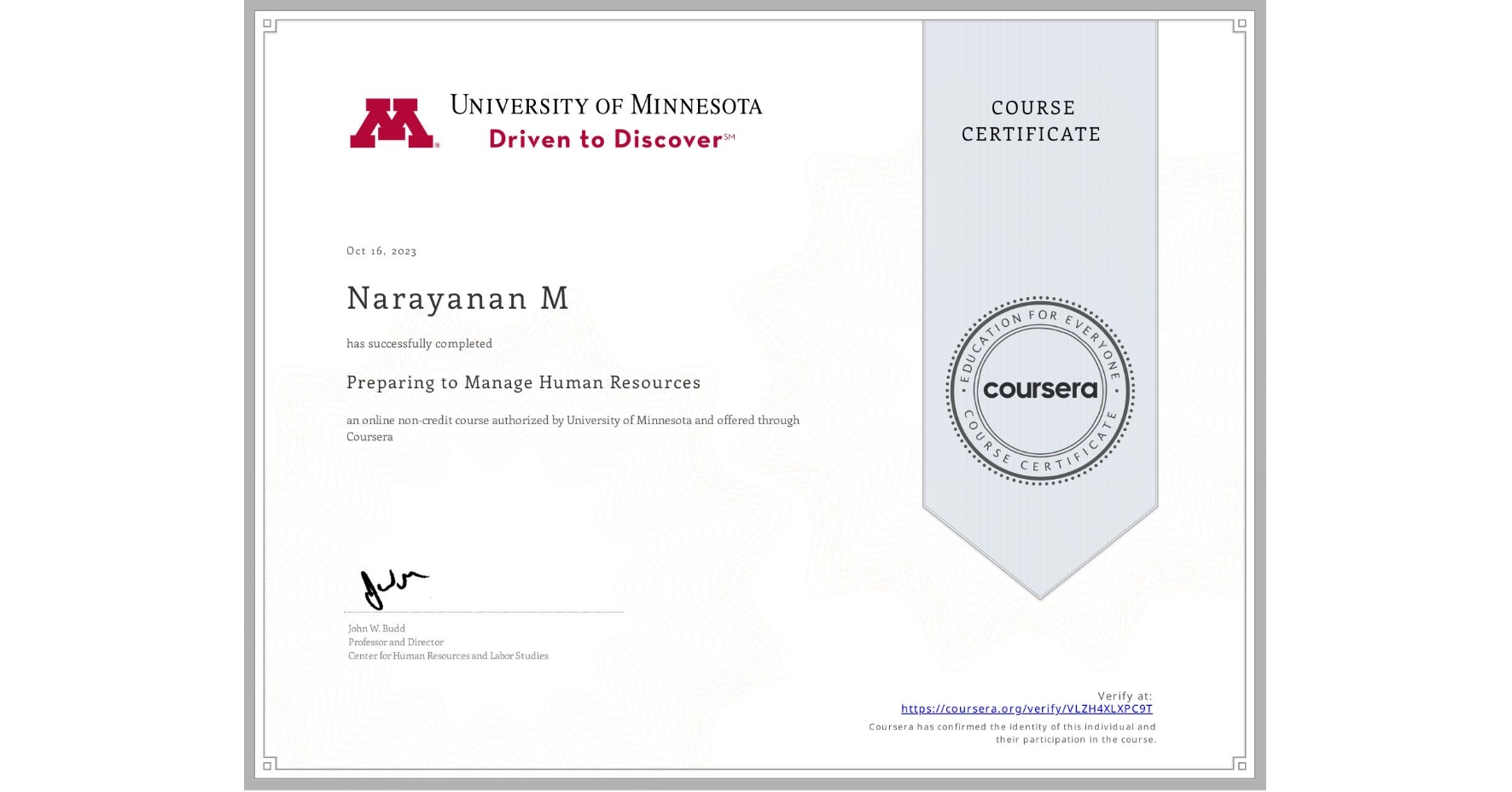 View certificate for Narayanan M, Preparing to Manage Human Resources, an online non-credit course authorized by University of Minnesota and offered through Coursera