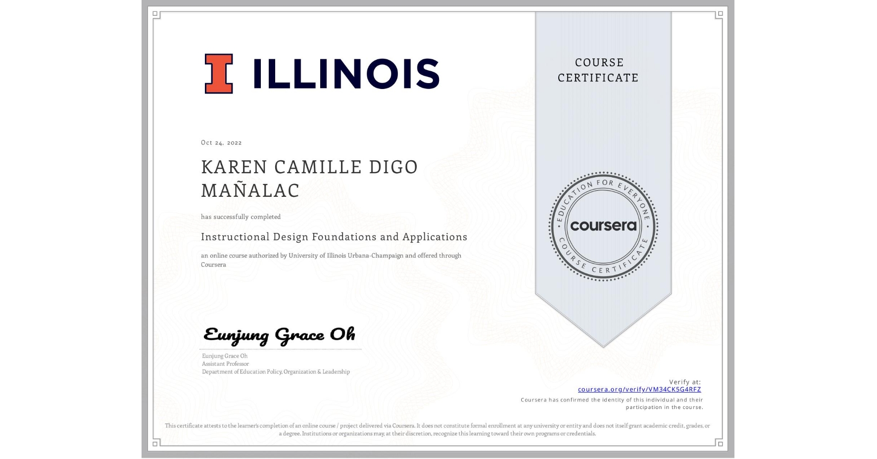 View certificate for KAREN CAMILLE DIGO MAÑALAC, Instructional Design Foundations and Applications, an online non-credit course authorized by University of Illinois Urbana-Champaign and offered through Coursera