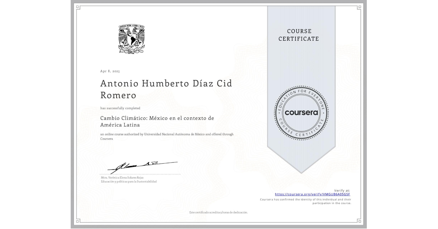 View certificate for Antonio Humberto Díaz Cid Romero, Cambio Climático: México en el contexto de América Latina, an online non-credit course authorized by Universidad Nacional Autónoma de México and offered through Coursera