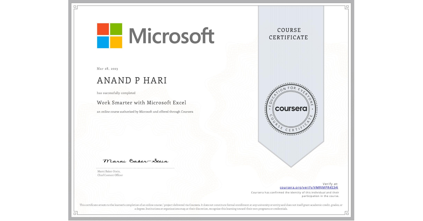 View certificate for ANAND P HARI, Work Smarter with Microsoft Excel, an online non-credit course authorized by Microsoft and offered through Coursera