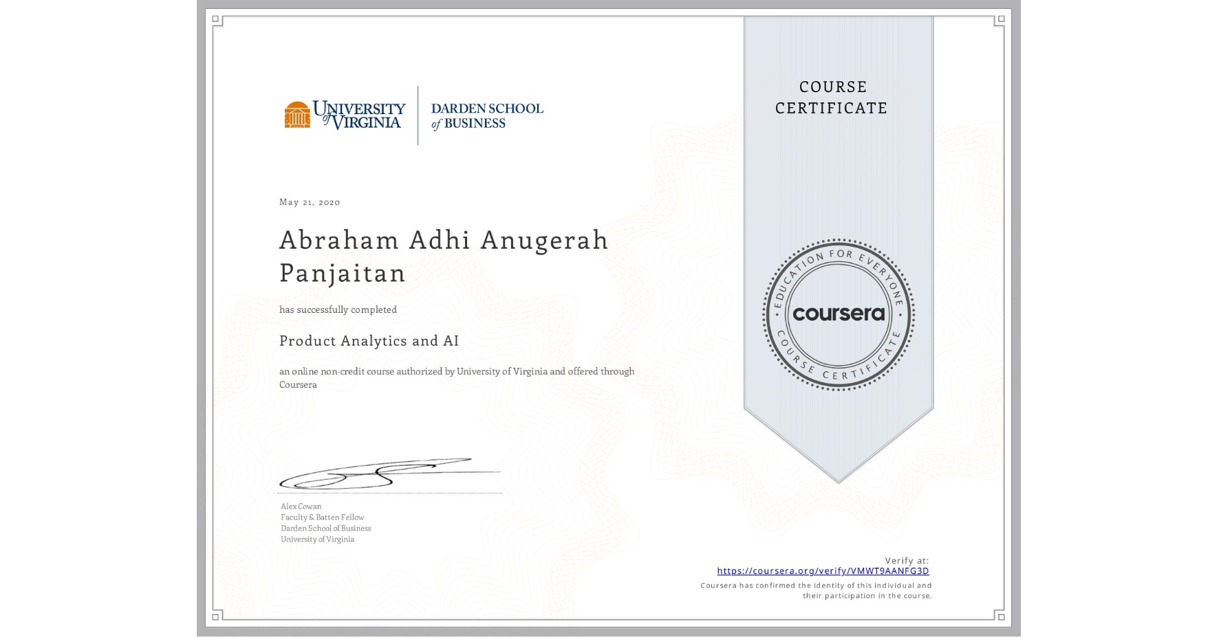 View certificate for Abraham Adhi Anugerah Panjaitan, Product Analytics and AI, an online non-credit course authorized by University of Virginia and offered through Coursera
