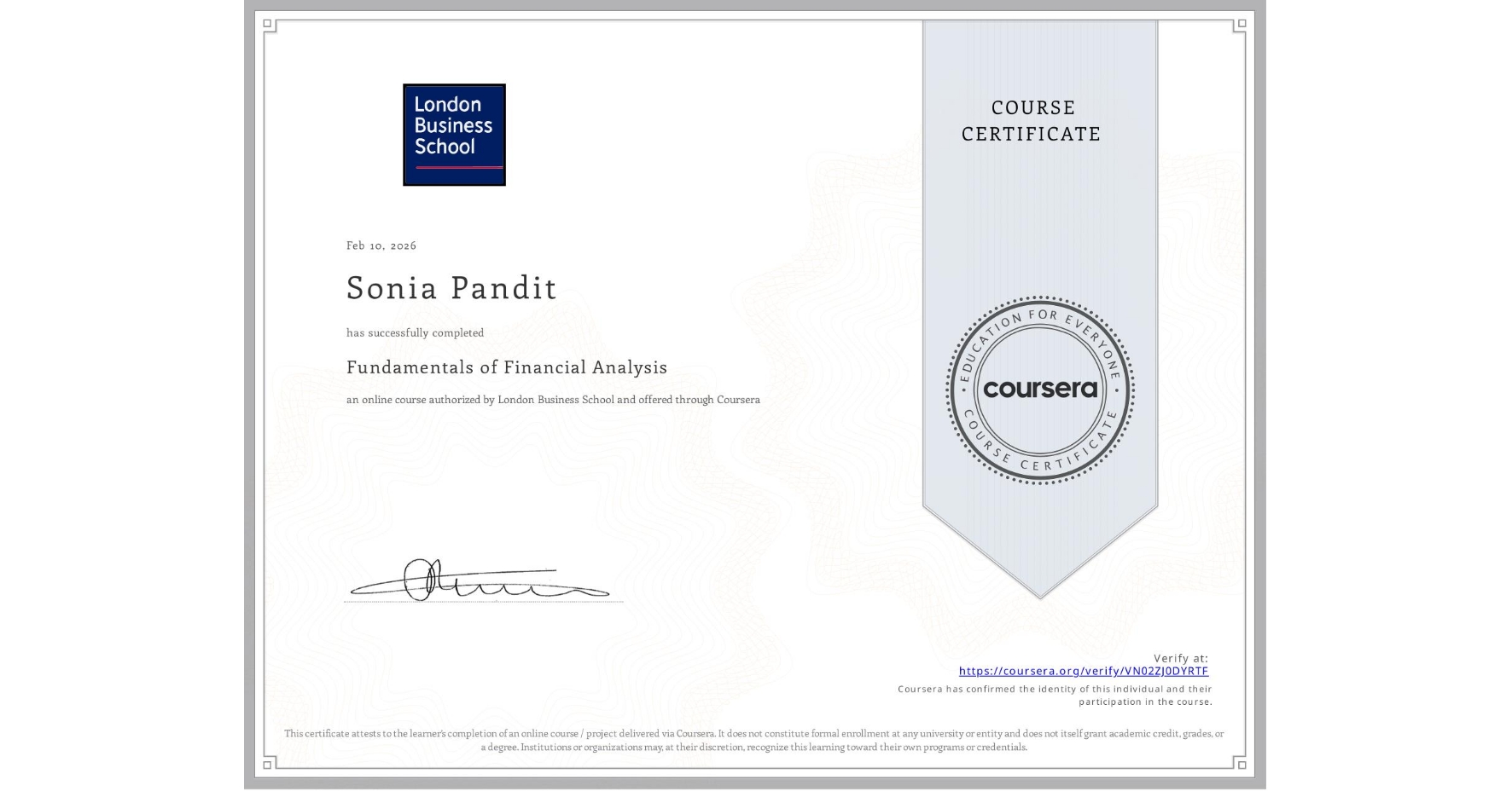 View certificate for Sonia Pandit, Fundamentals of Financial Analysis , an online non-credit course authorized by London Business School and offered through Coursera