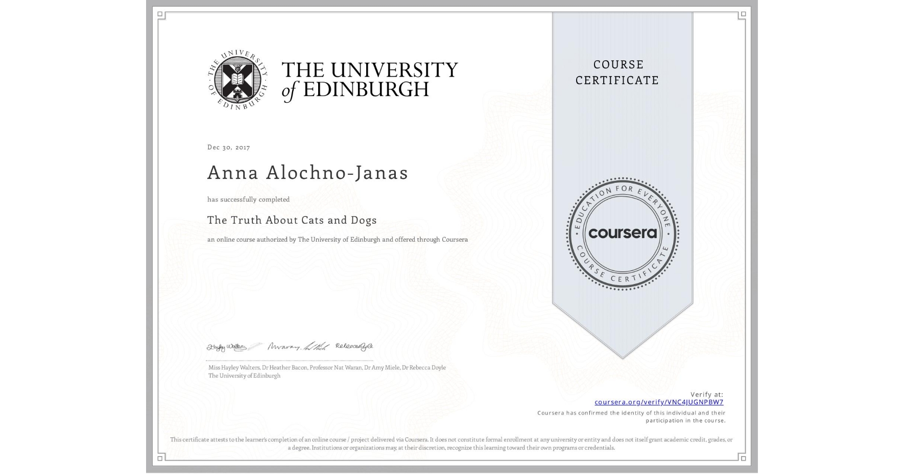 View certificate for Anna Alochno-Janas, The Truth About Cats and Dogs, an online non-credit course authorized by The University of Edinburgh and offered through Coursera