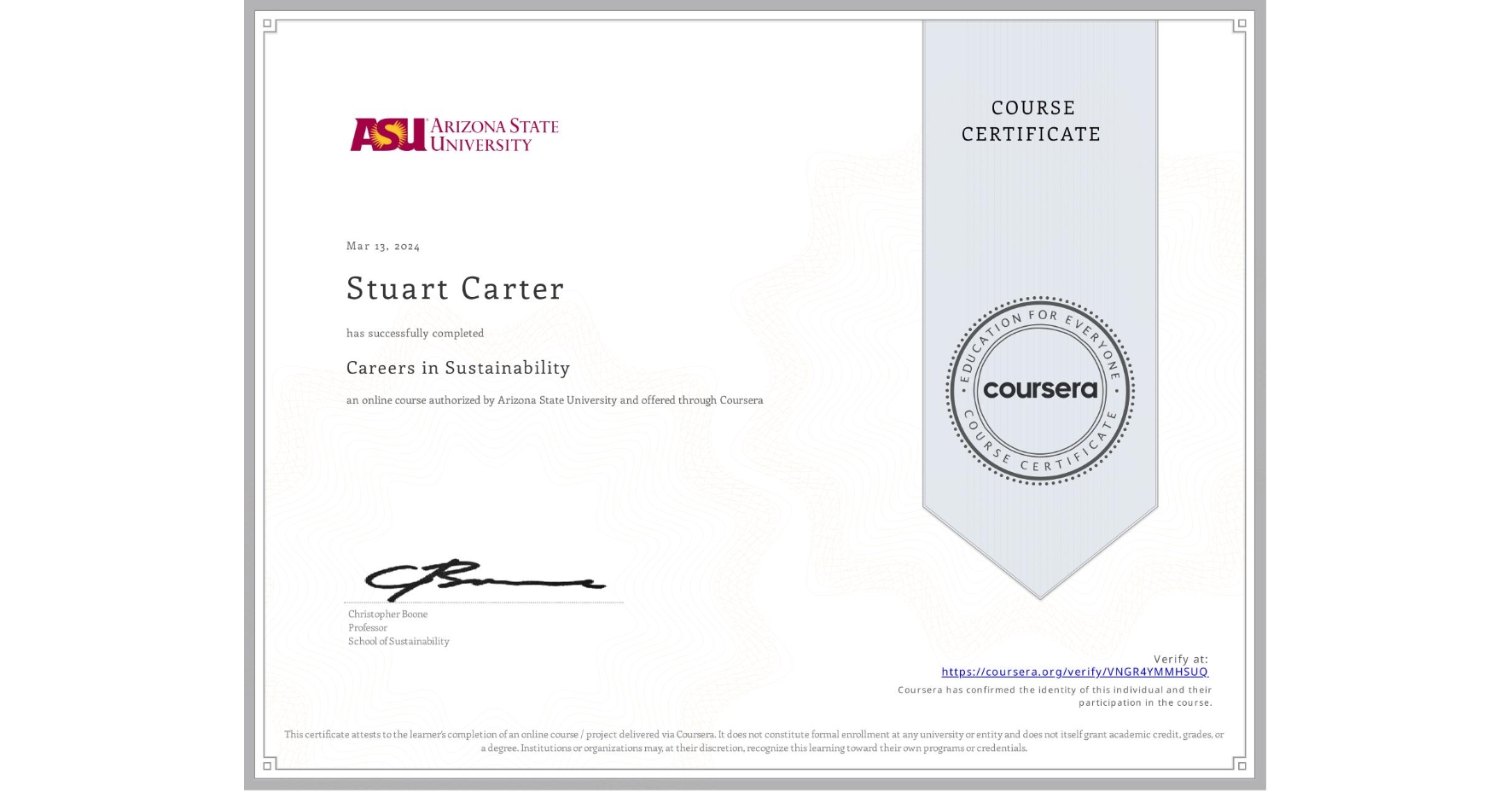 View certificate for Stuart Carter, Careers in Sustainability, an online non-credit course authorized by Arizona State University and offered through Coursera