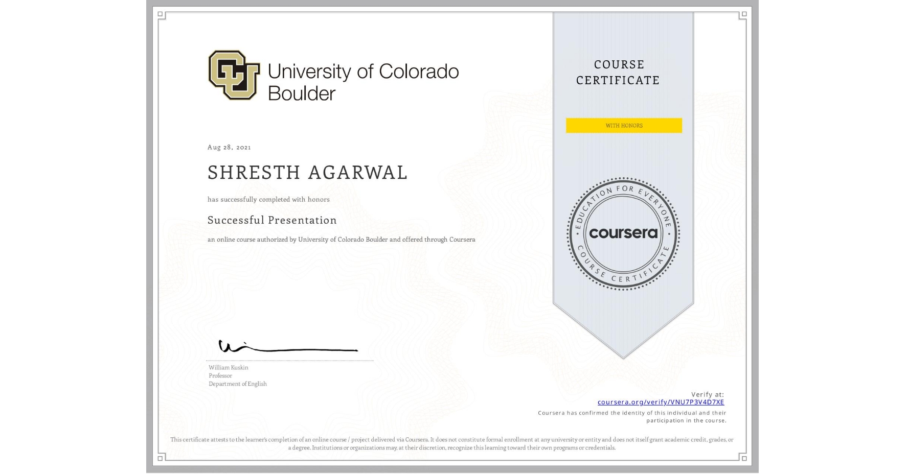 View certificate for SHRESTH AGARWAL, Successful Presentation, an online non-credit course authorized by University of Colorado Boulder and offered through Coursera