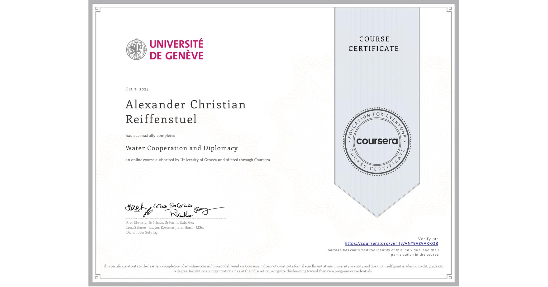 View certificate for Alexander Christian Reiffenstuel, Water Cooperation and Diplomacy, an online non-credit course authorized by University of Geneva and offered through Coursera