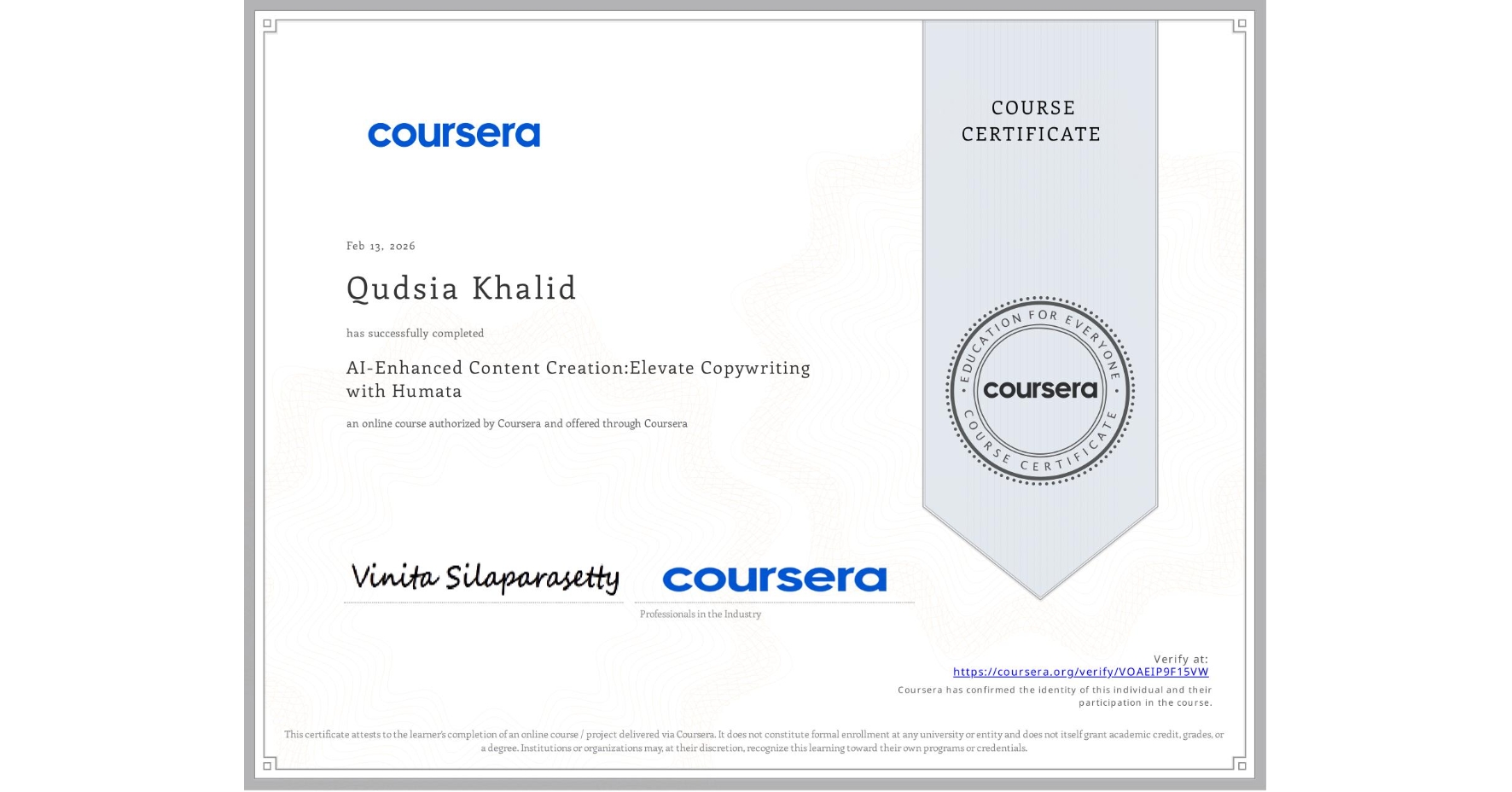 View certificate for Qudsia Khalid, AI-Enhanced Content Creation:Elevate Copywriting with Humata, an online non-credit course authorized by Coursera and offered through Coursera