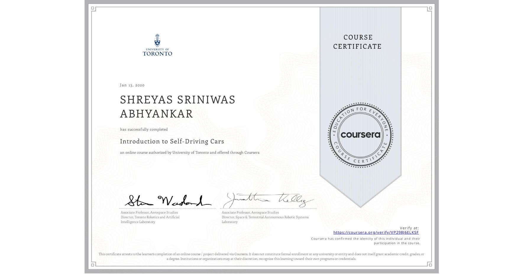 View certificate for SHREYAS SRINIWAS ABHYANKAR, Introduction to Self-Driving Cars, an online non-credit course authorized by University of Toronto and offered through Coursera