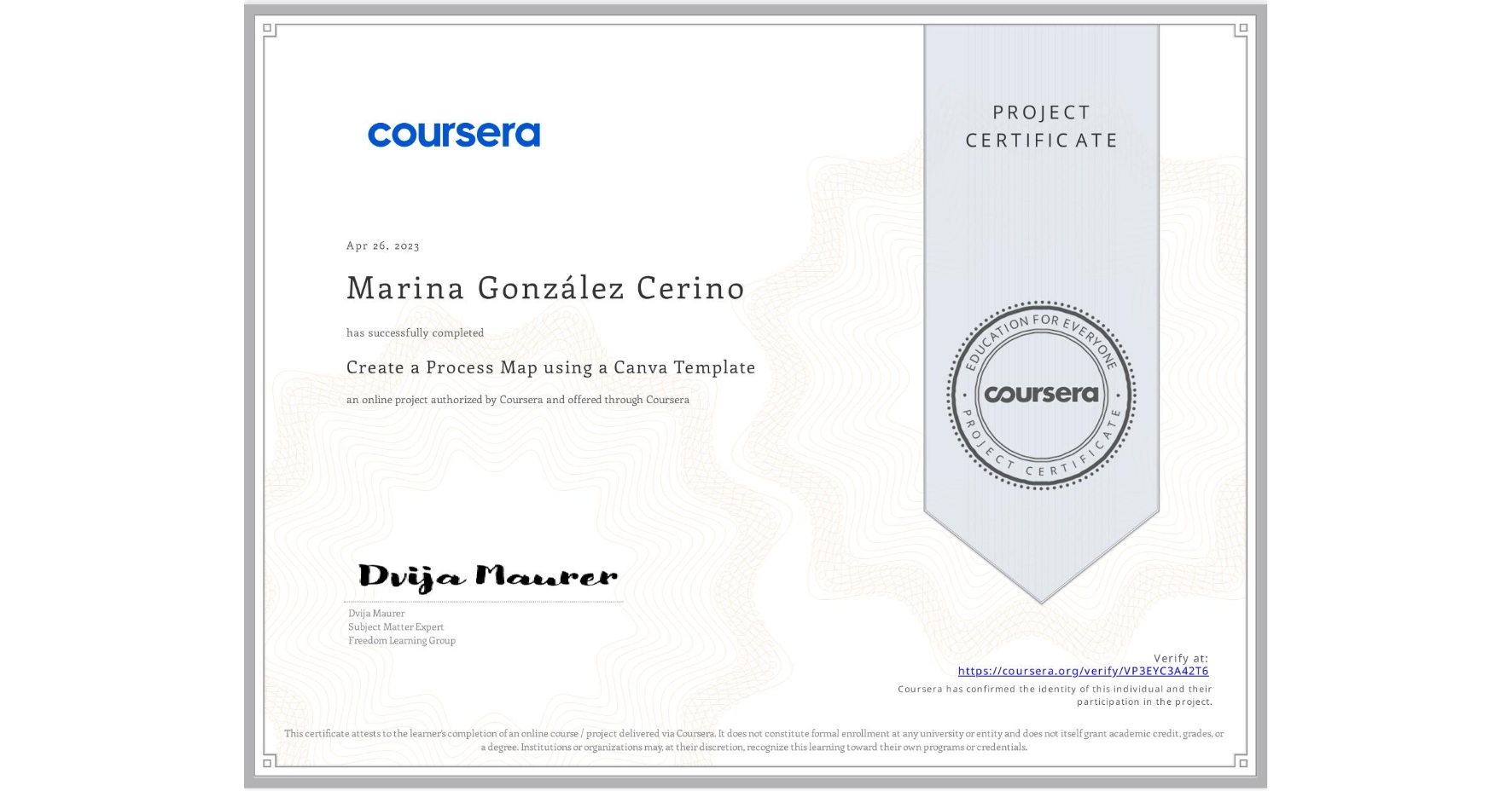 View certificate for Marina González Cerino, Create a Process Map using a Canva Template, an online non-credit course authorized by Coursera and offered through Coursera