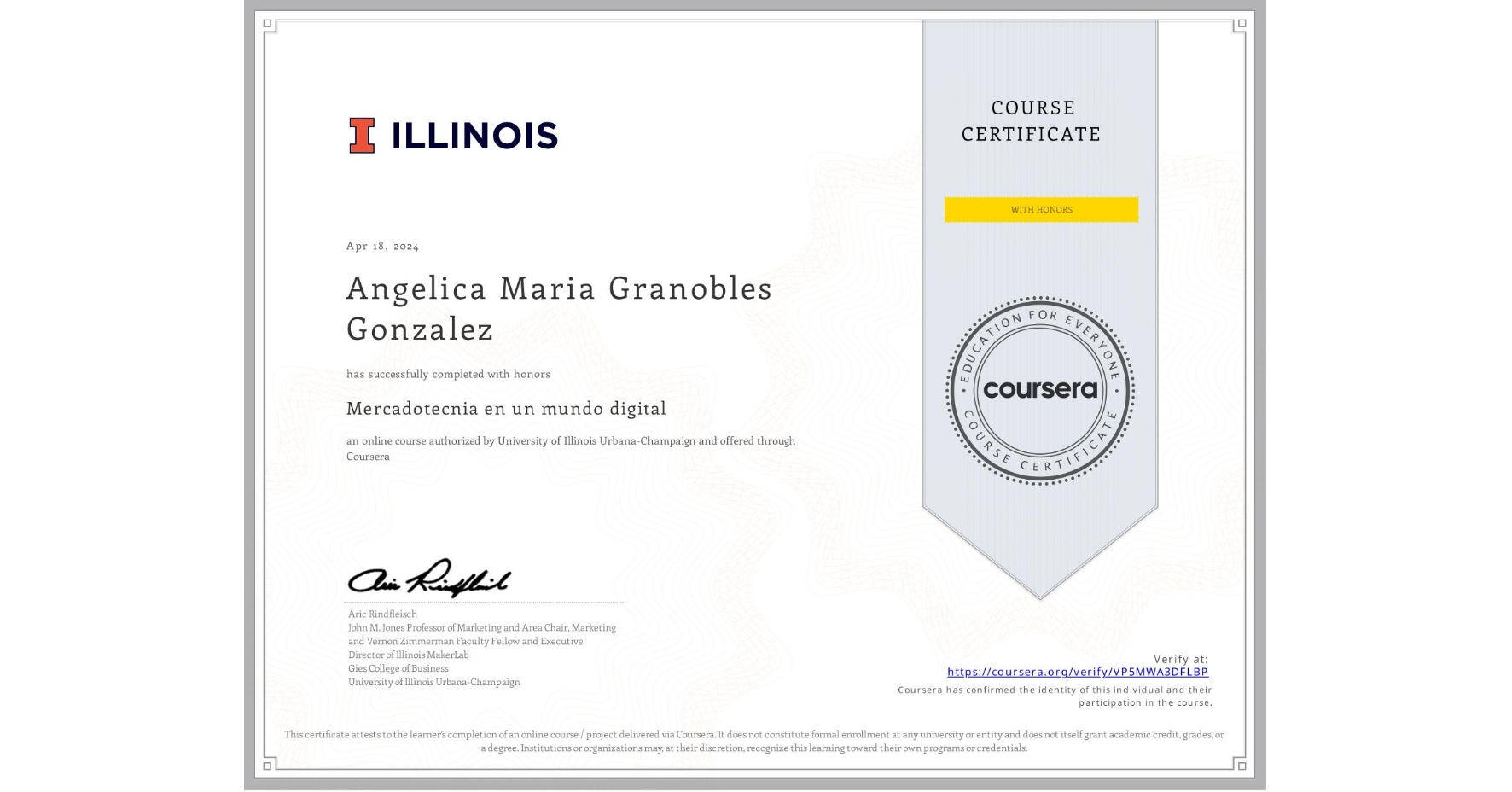 View certificate for Angelica Maria Granobles Gonzalez, Mercadotecnia en un mundo digital, an online non-credit course authorized by University of Illinois Urbana-Champaign and offered through Coursera