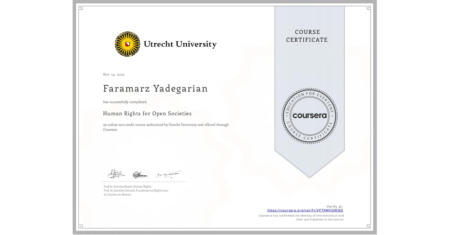 View certificate for Faramarz Yadegarian, Human Rights for Open Societies, an online non-credit course authorized by Utrecht University and offered through Coursera