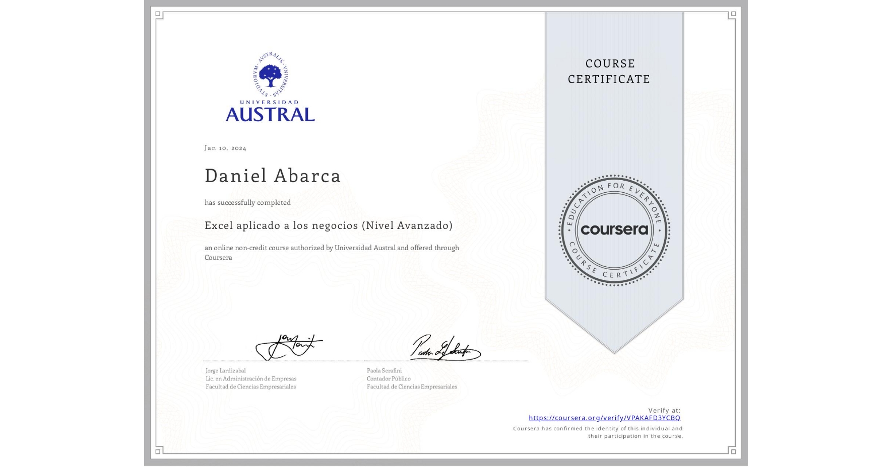 View certificate for Daniel Abarca, Excel aplicado a los negocios (Nivel Avanzado), an online non-credit course authorized by Universidad Austral and offered through Coursera