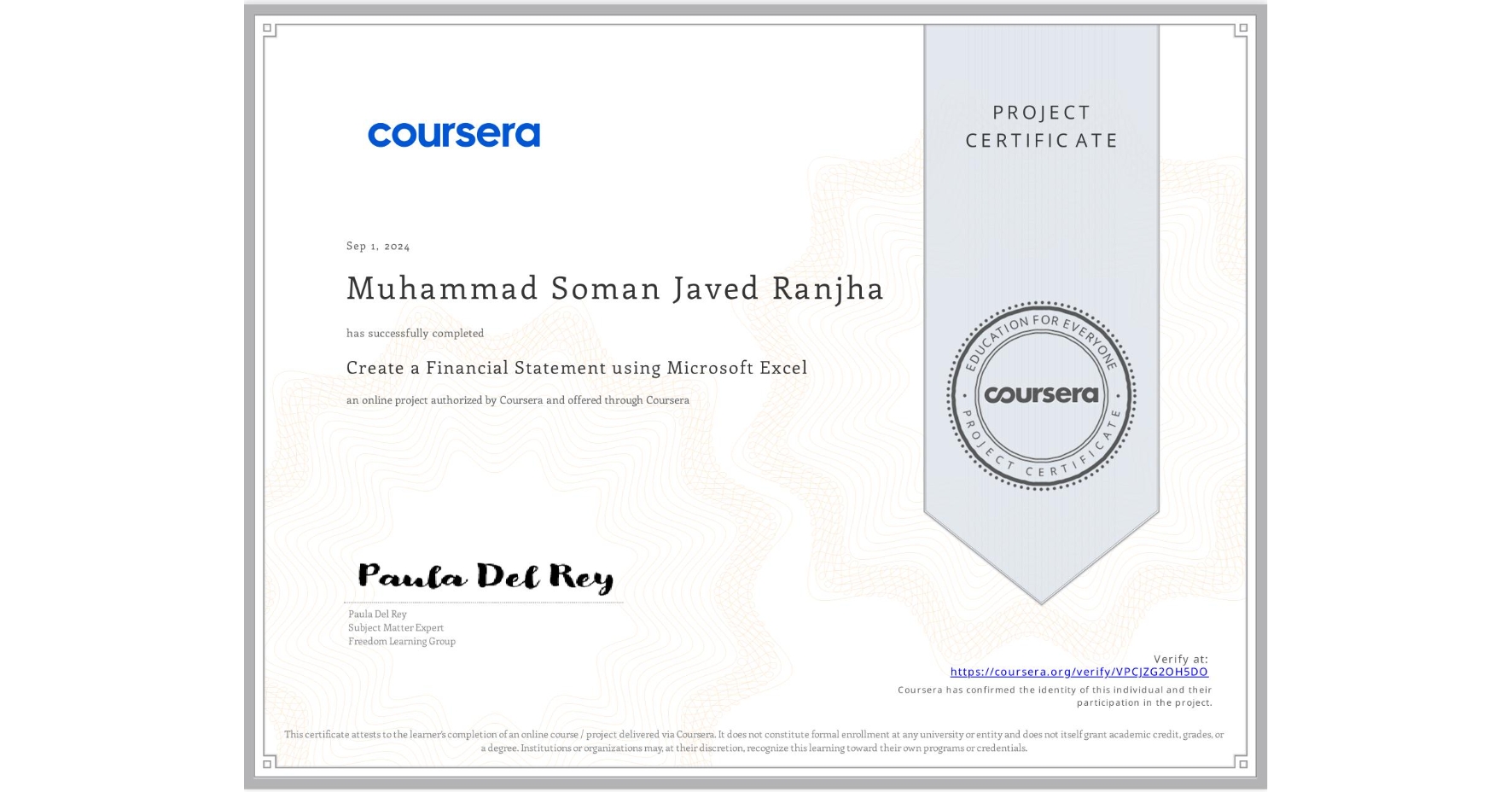 View certificate for Muhammad Soman Javed Ranjha, Create a Financial Statement using Microsoft Excel, an online non-credit course authorized by Coursera and offered through Coursera