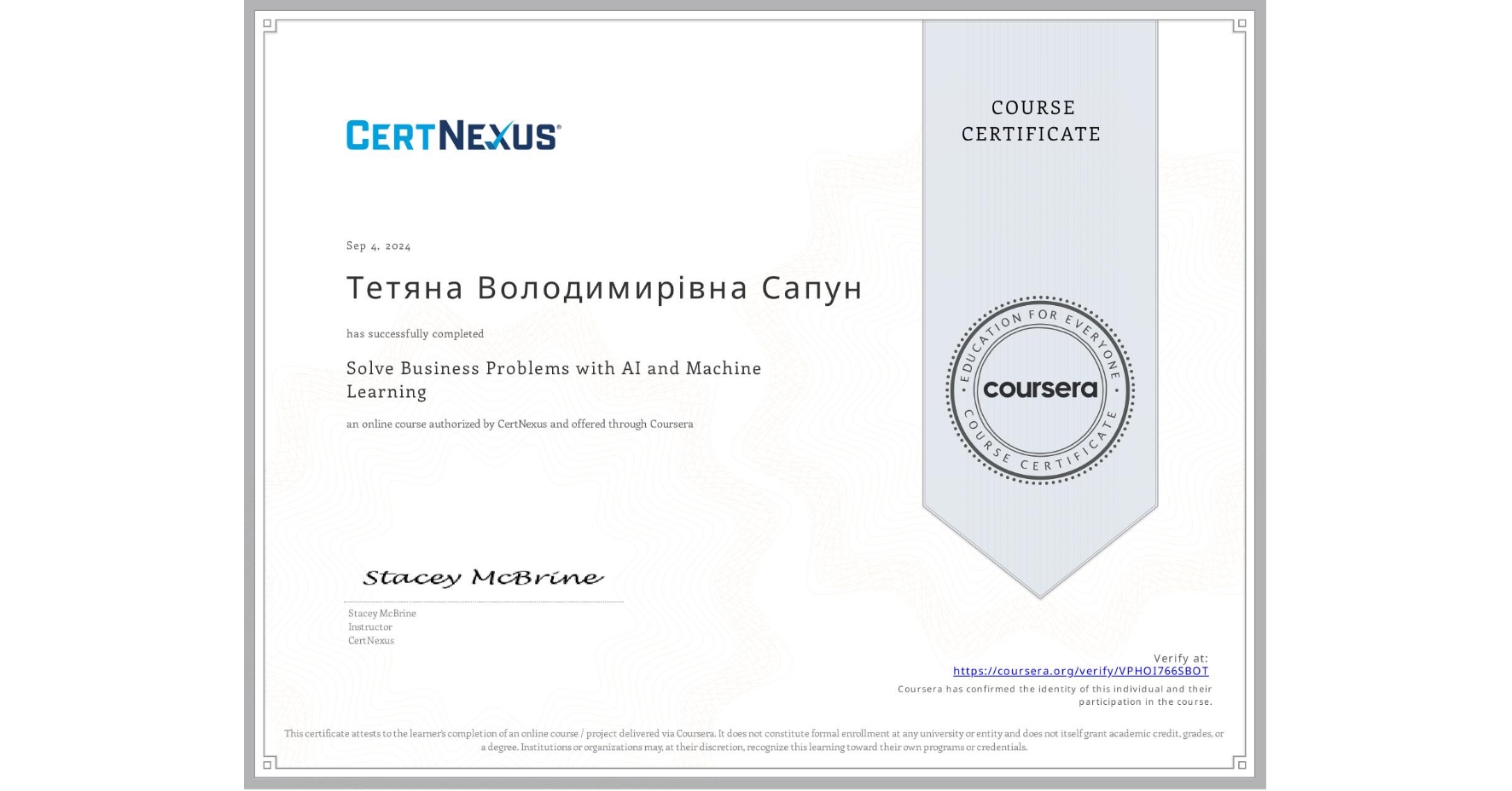 View certificate for Тетяна Володимирівна Сапун, Solve Business Problems with AI and Machine Learning, an online non-credit course authorized by CertNexus and offered through Coursera
