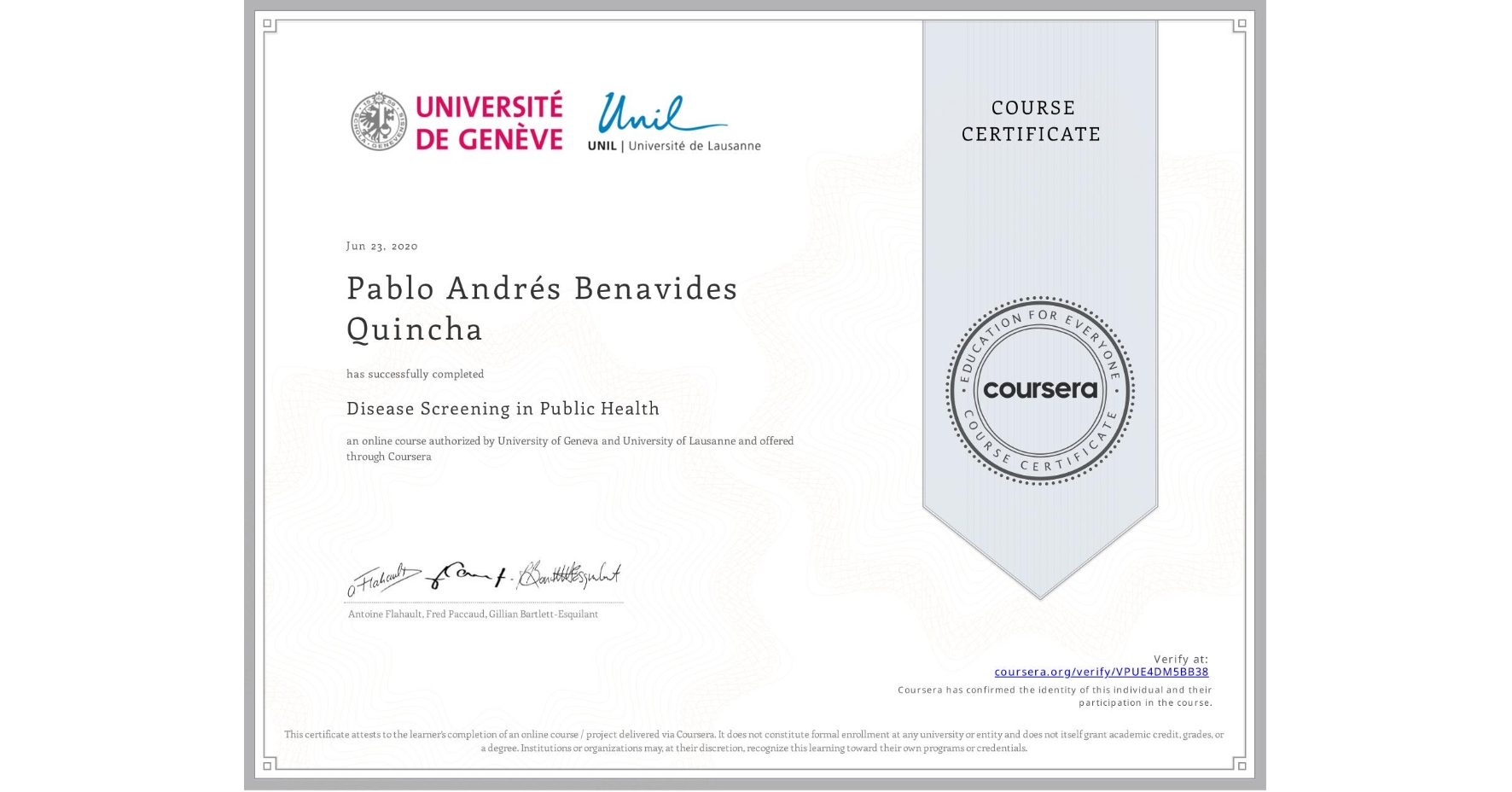 View certificate for Pablo Andrés Benavides Quincha, Disease Screening in Public Health, an online non-credit course authorized by University of Geneva & University of Lausanne and offered through Coursera