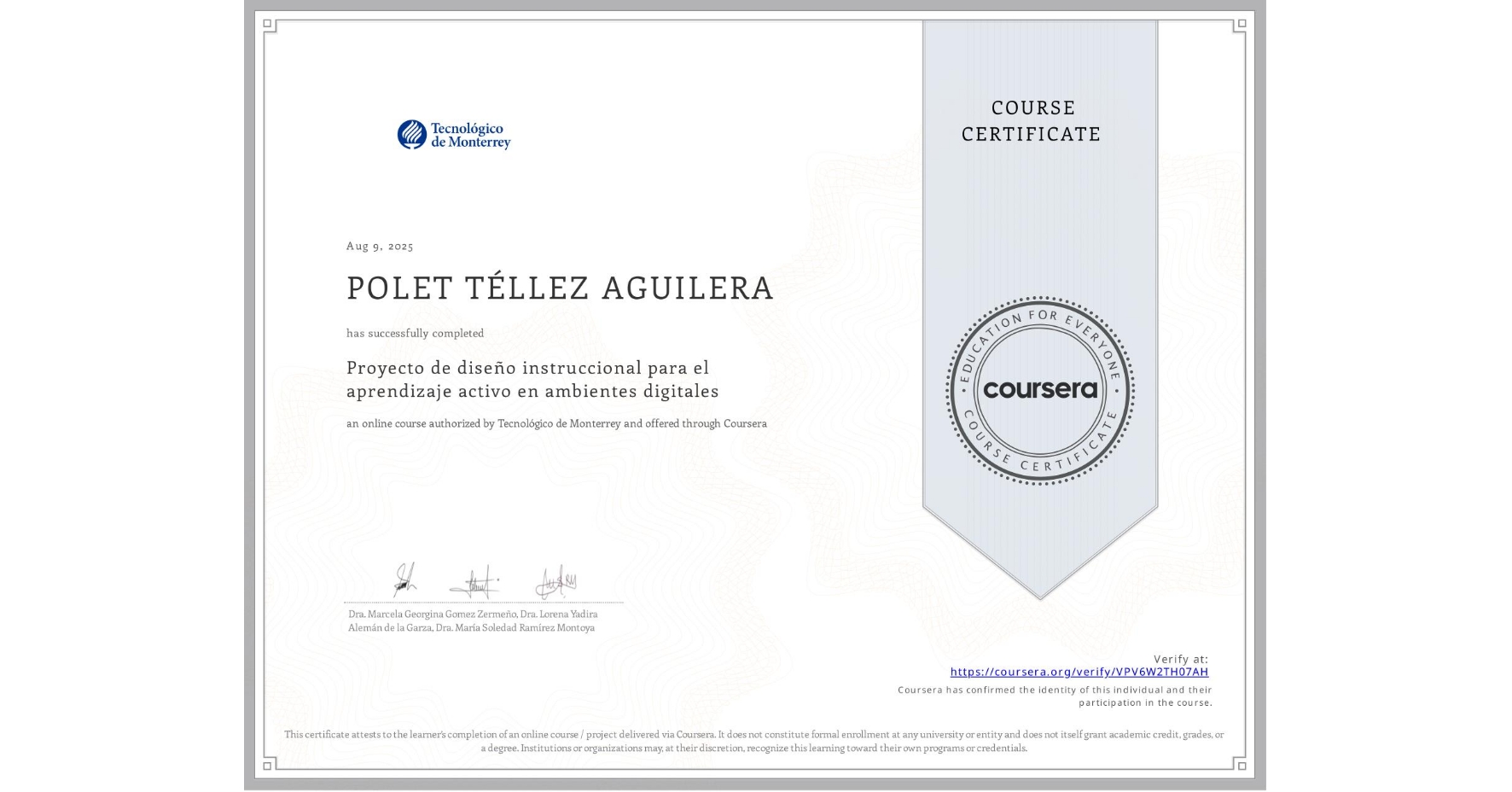 View certificate for POLET TÉLLEZ AGUILERA, Proyecto de diseño instruccional para el aprendizaje activo en ambientes digitales, an online non-credit course authorized by Tecnológico de Monterrey and offered through Coursera