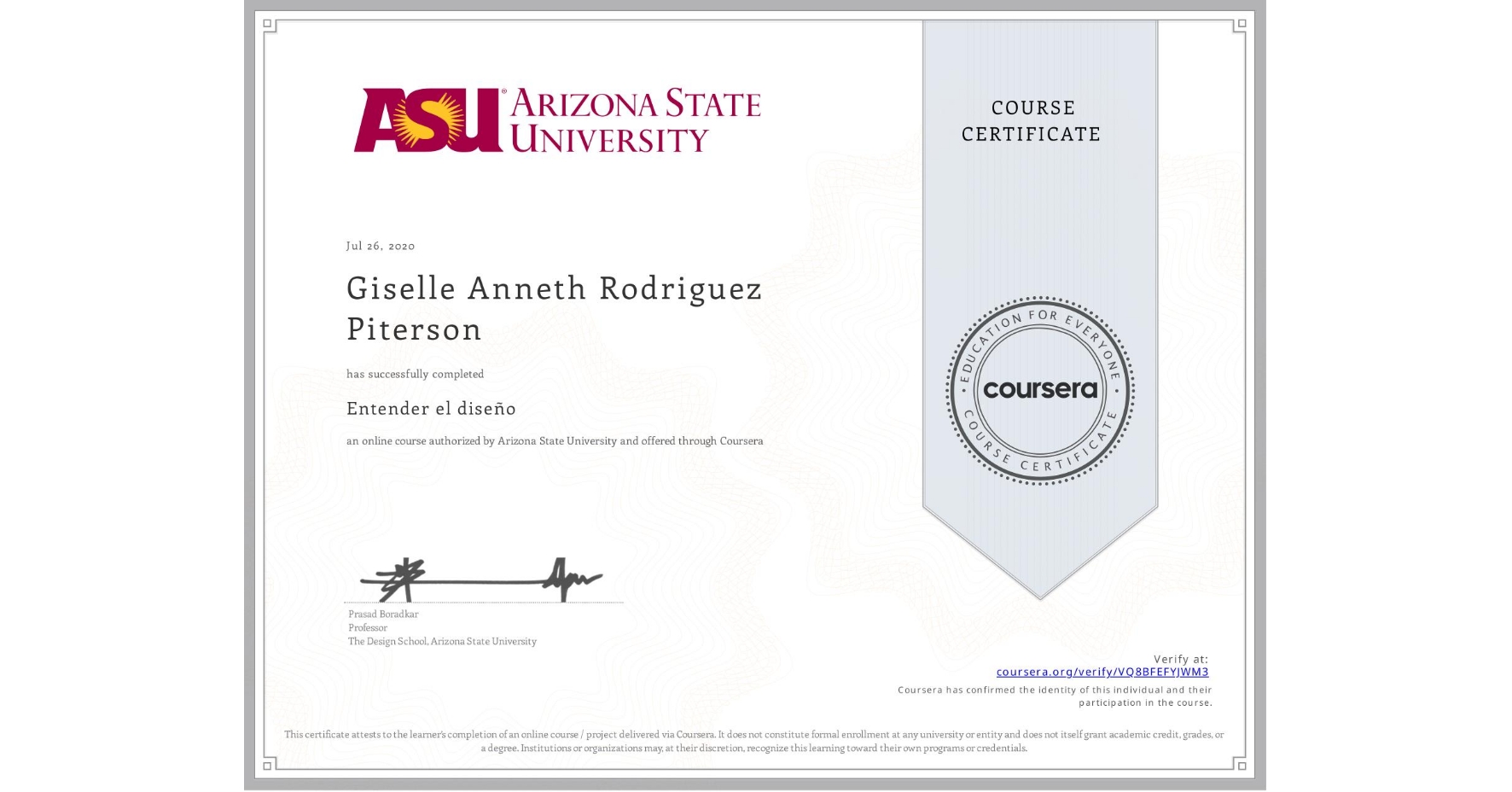View certificate for Giselle Anneth Rodriguez Piterson, Entender el diseño, an online non-credit course authorized by Arizona State University and offered through Coursera