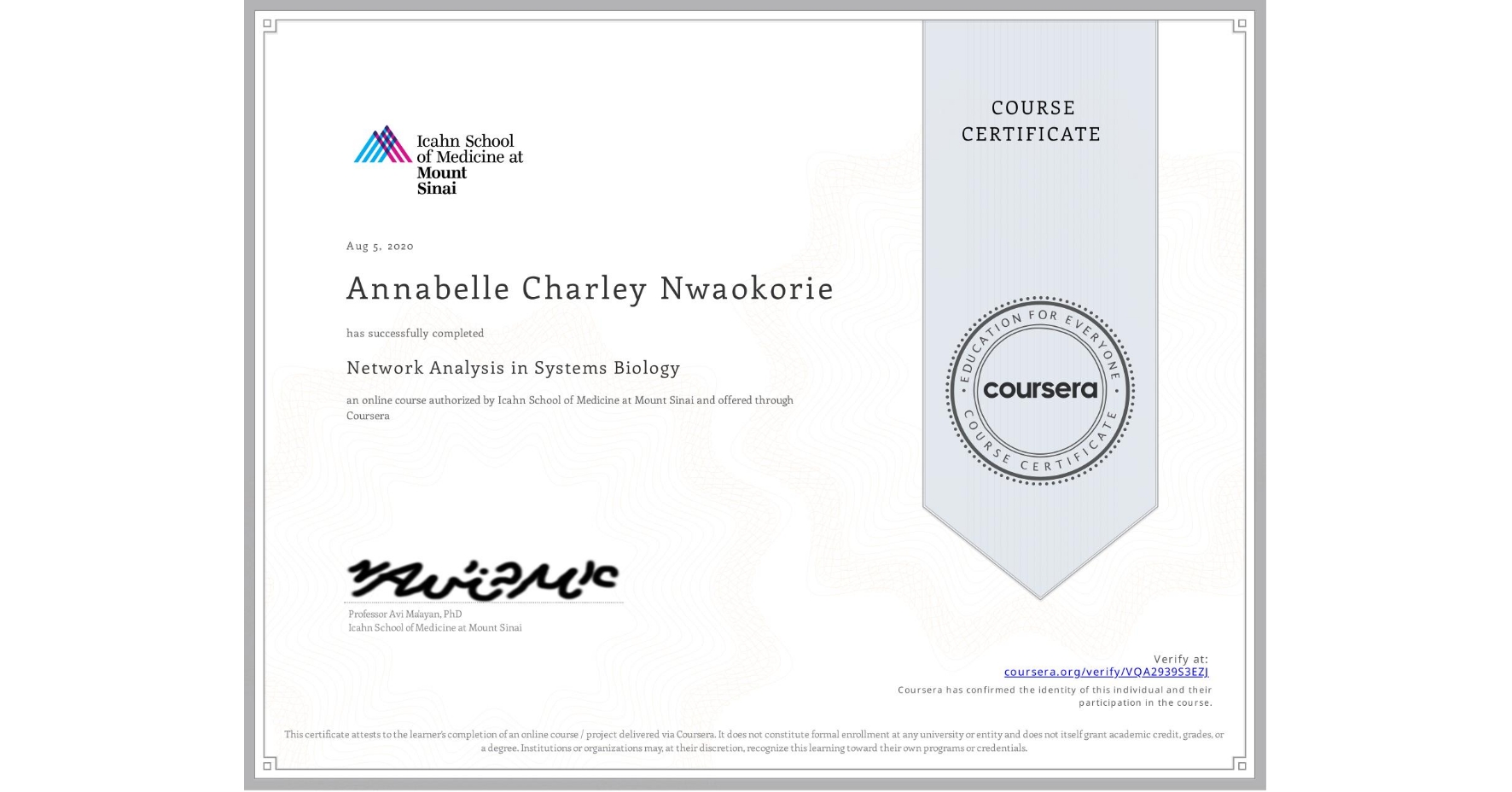 View certificate for Annabelle Charley Nwaokorie, Network Analysis in Systems Biology, an online non-credit course authorized by Icahn School of Medicine at Mount Sinai and offered through Coursera