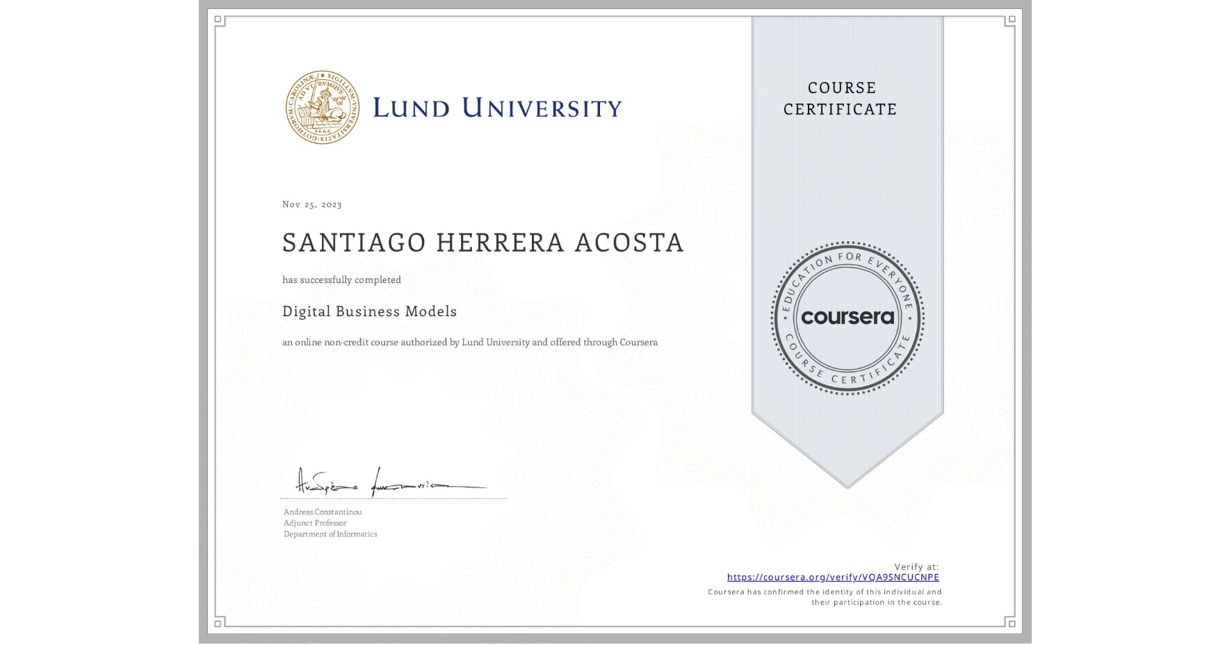 View certificate for SANTIAGO HERRERA ACOSTA, Digital Business Models, an online non-credit course authorized by Lund University and offered through Coursera