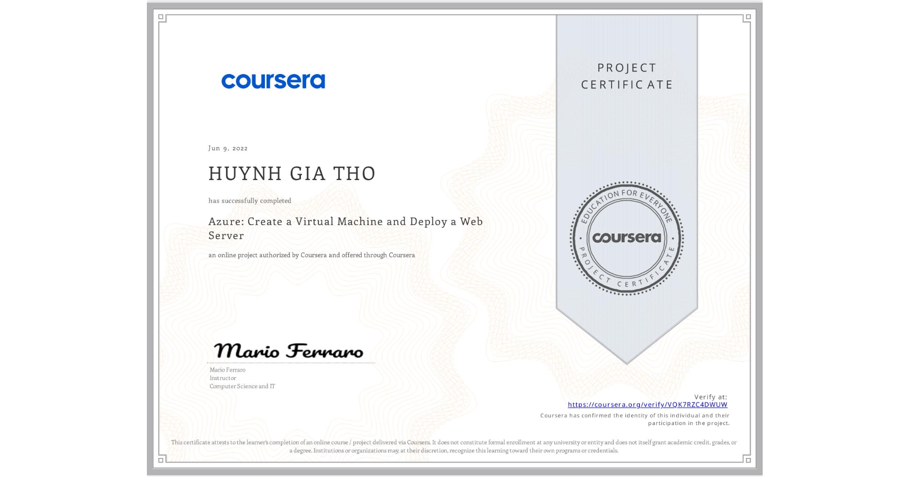 View certificate for HUYNH GIA THO, Azure: Create a Virtual Machine and Deploy a Web Server, an online non-credit course authorized by Coursera and offered through Coursera