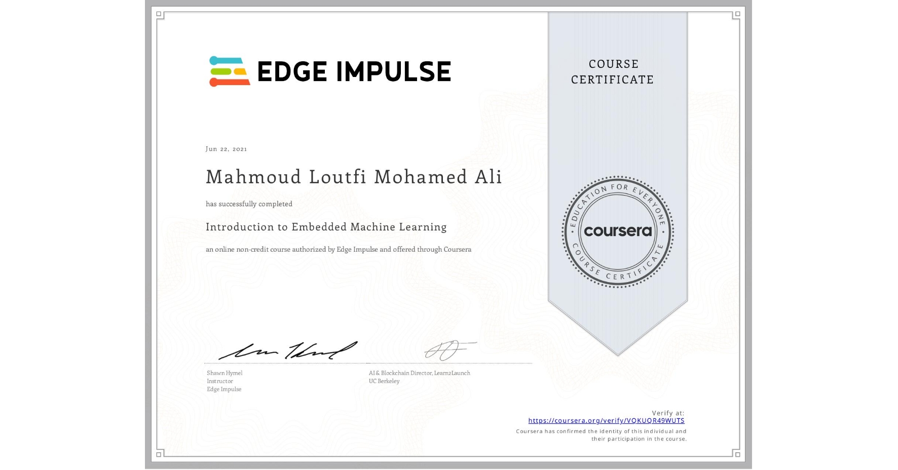 View certificate for Mahmoud Loutfi Mohamed Ali, Introduction to Embedded Machine Learning, an online non-credit course authorized by Edge Impulse and offered through Coursera