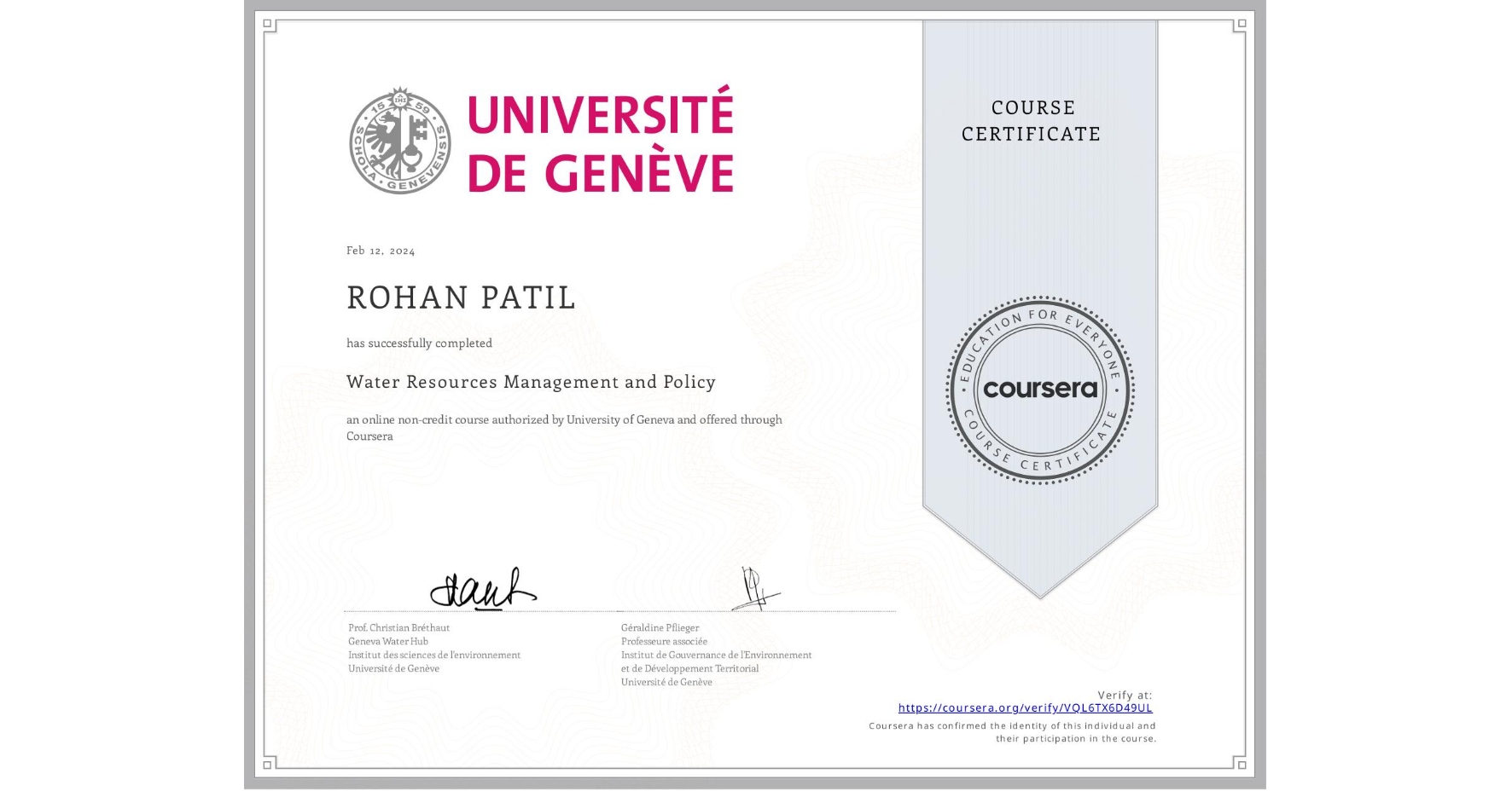 View certificate for ROHAN PATIL, Water Resources Management and Policy, an online non-credit course authorized by University of Geneva and offered through Coursera