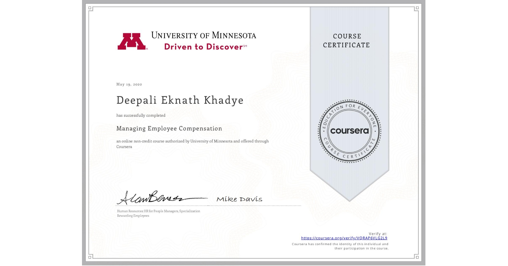 View certificate for Deepali Eknath Khadye, Managing Employee Compensation, an online non-credit course authorized by University of Minnesota and offered through Coursera