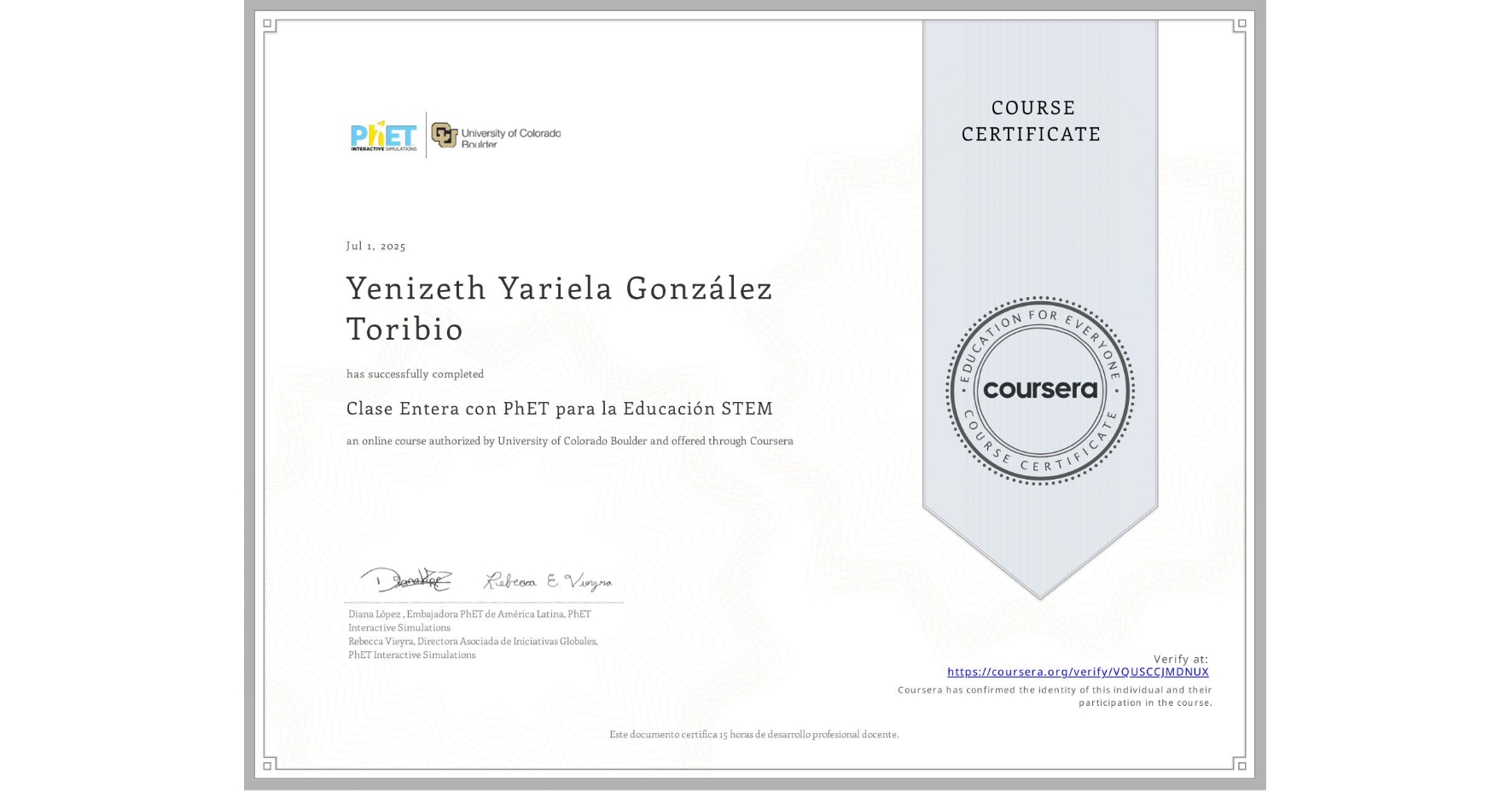 View certificate for Yenizeth Yariela González Toribio, Clase Entera con PhET para la Educación STEM, an online non-credit course authorized by University of Colorado Boulder and offered through Coursera