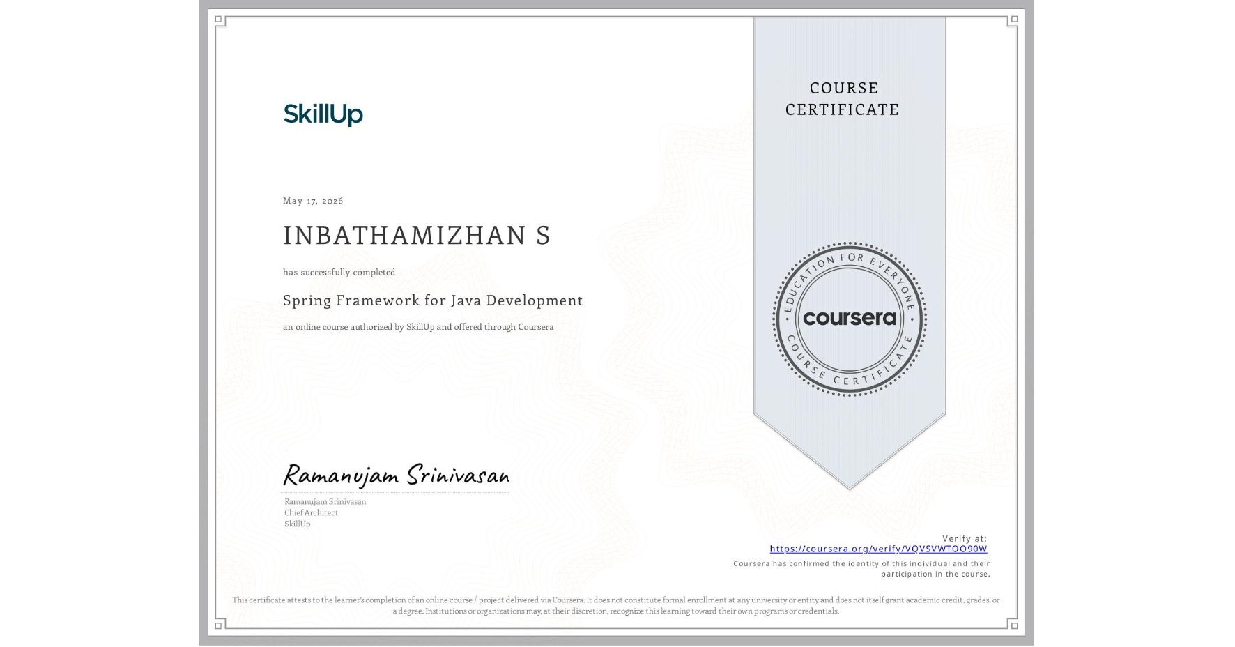 View certificate for INBATHAMIZHAN S, Spring Framework for Java Development, an online non-credit course authorized by SkillUp and offered through Coursera