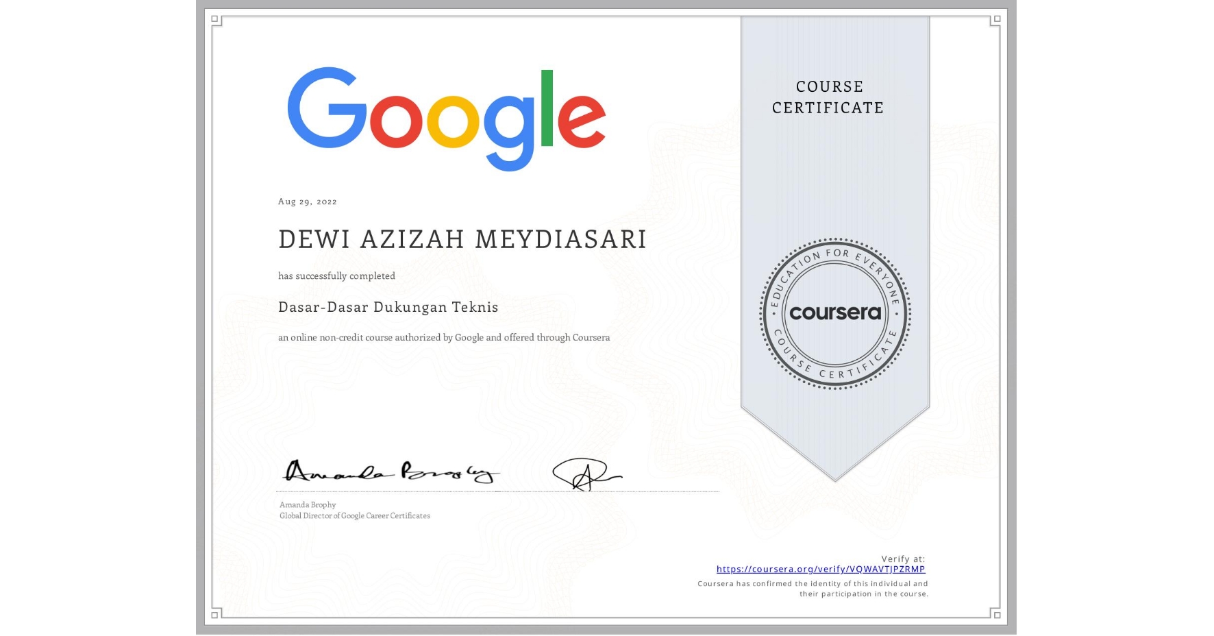 View certificate for DEWI AZIZAH MEYDIASARI , Dasar-Dasar Dukungan Teknis, an online non-credit course authorized by Google and offered through Coursera