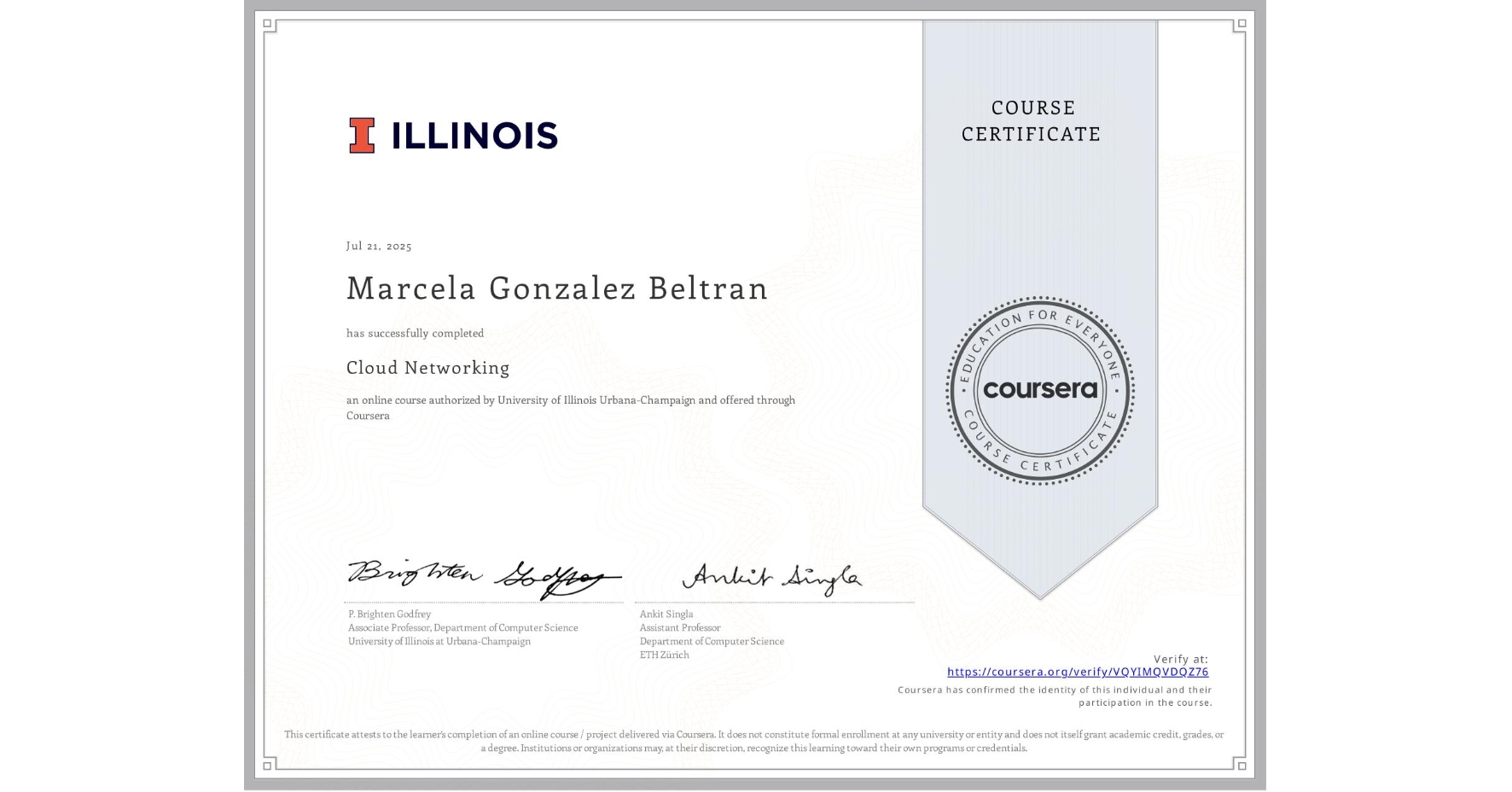 View certificate for Marcela Gonzalez Beltran, Cloud Networking, an online non-credit course authorized by University of Illinois Urbana-Champaign and offered through Coursera