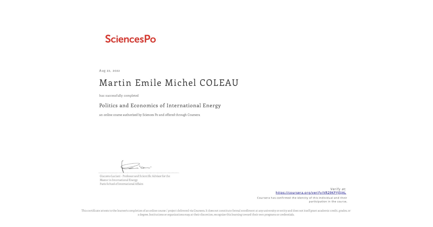 View certificate for Martin Emile Michel COLEAU, Politics and Economics of International Energy, an online non-credit course authorized by Sciences Po and offered through Coursera