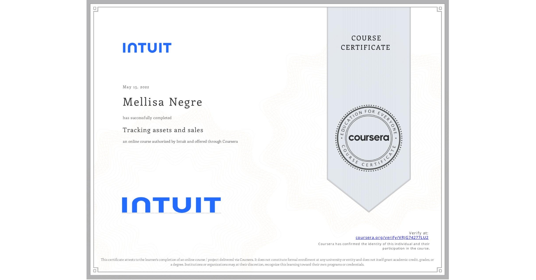 View certificate for Mellisa Negre, Tracking assets and sales, an online non-credit course authorized by Intuit and offered through Coursera