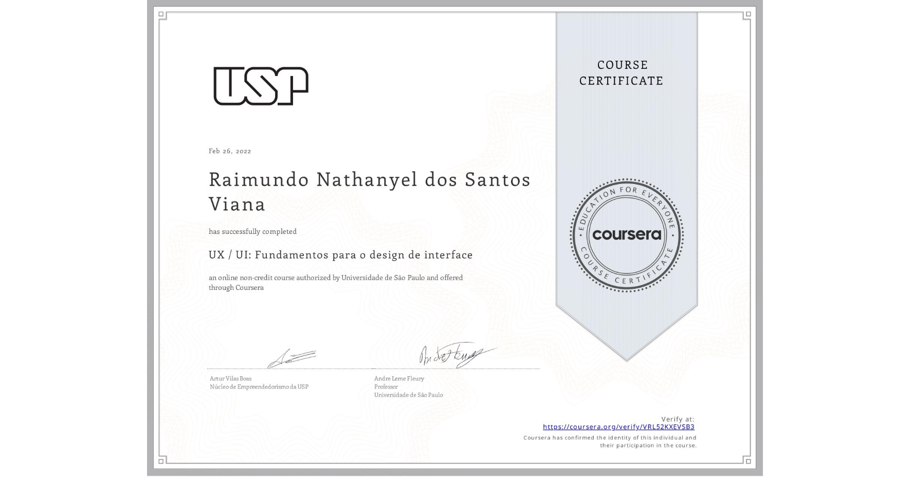 View certificate for Raimundo Nathanyel dos Santos Viana, UX / UI: Fundamentos para o design de interface, an online non-credit course authorized by Universidade de São Paulo and offered through Coursera