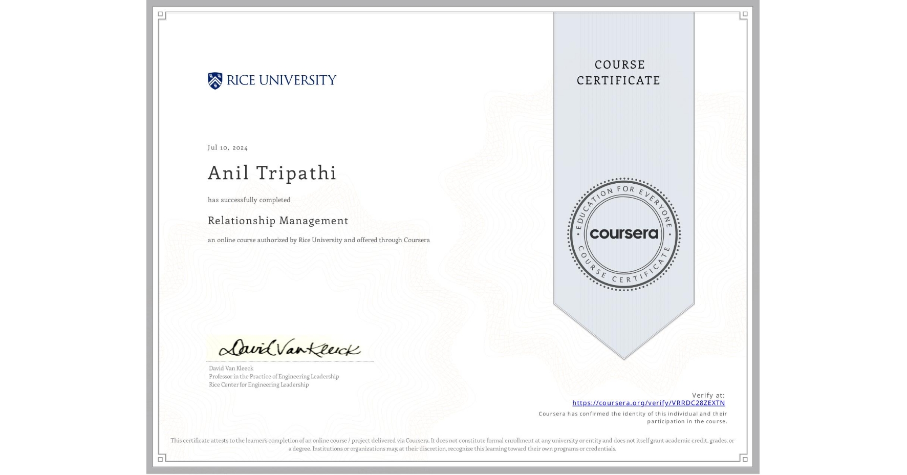 View certificate for Anil Tripathi, Relationship Management , an online non-credit course authorized by Rice University and offered through Coursera