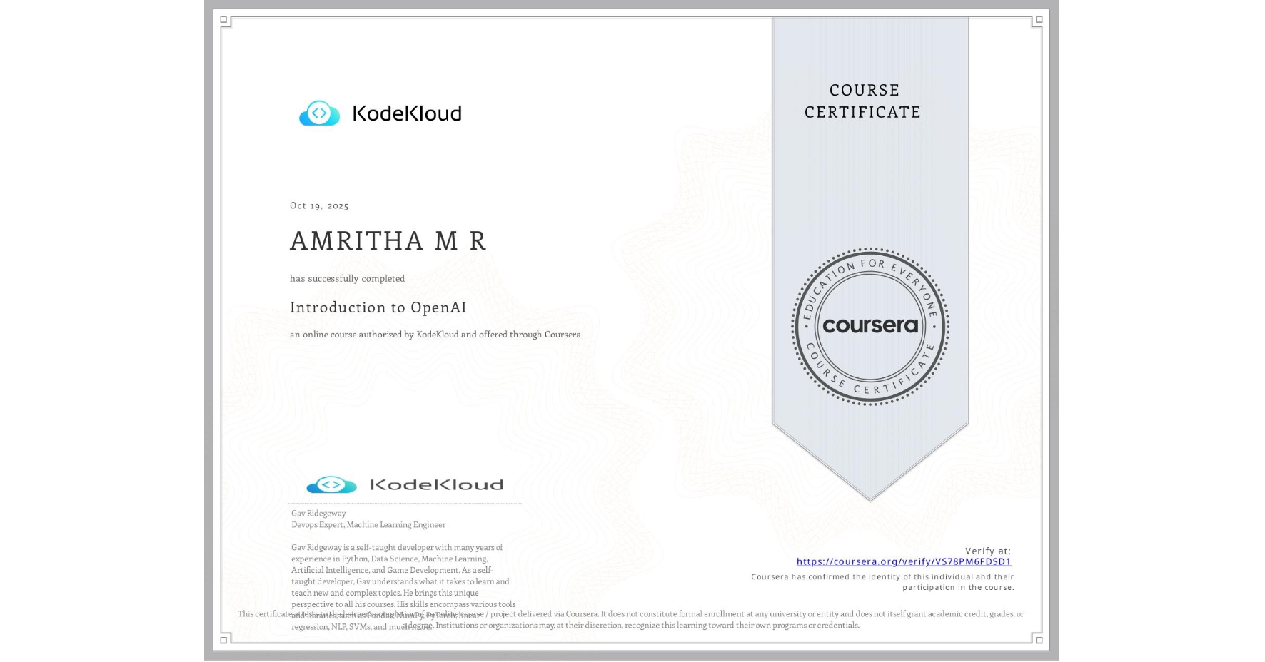 View certificate for AMRITHA M R, Introduction to OpenAI, an online non-credit course authorized by KodeKloud and offered through Coursera