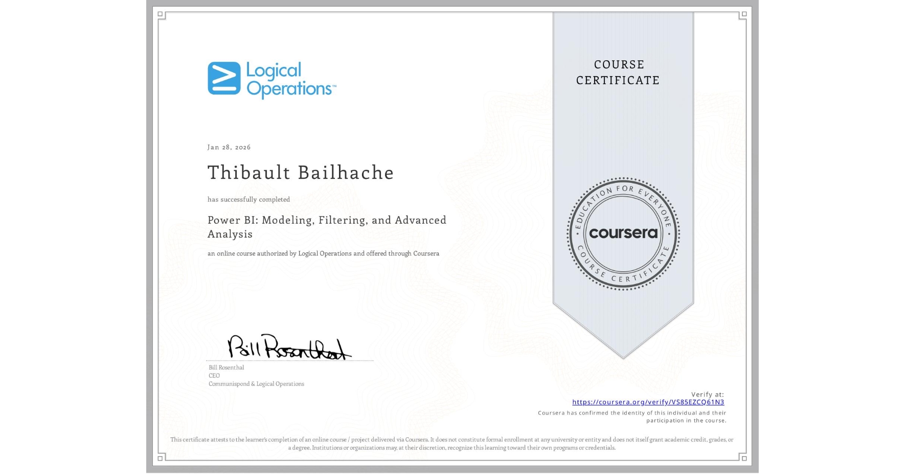 View certificate for Thibault Bailhache, Power BI: Modeling, Filtering, and Advanced Analysis, an online non-credit course authorized by Logical Operations and offered through Coursera