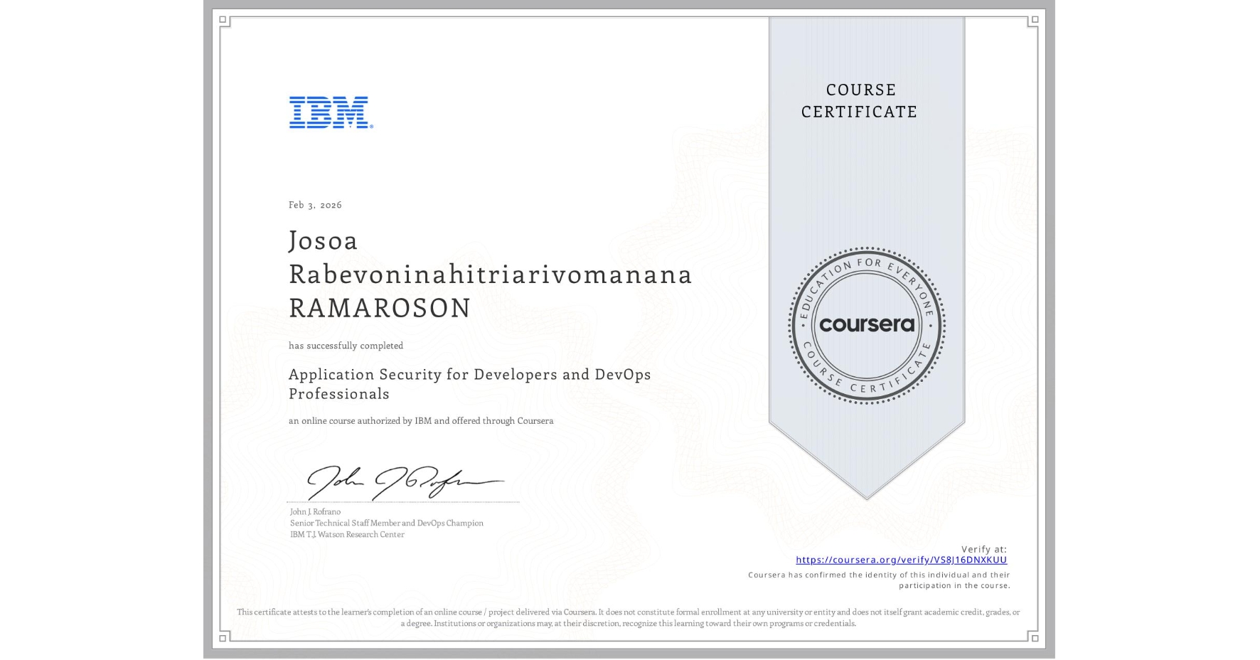 View certificate for Josoa Rabevoninahitriarivomanana RAMAROSON, Application Security for Developers and DevOps Professionals, an online non-credit course authorized by IBM and offered through Coursera