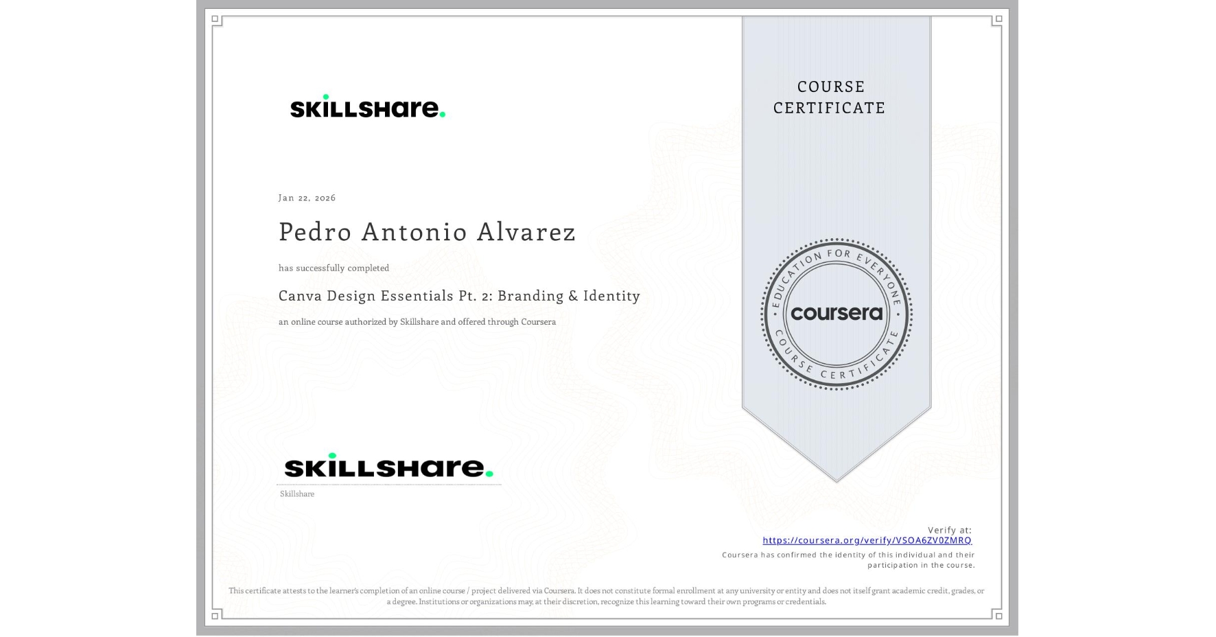 View certificate for Pedro Antonio Alvarez, Canva Design Essentials Pt. 2: Branding & Identity, an online non-credit course authorized by Skillshare and offered through Coursera