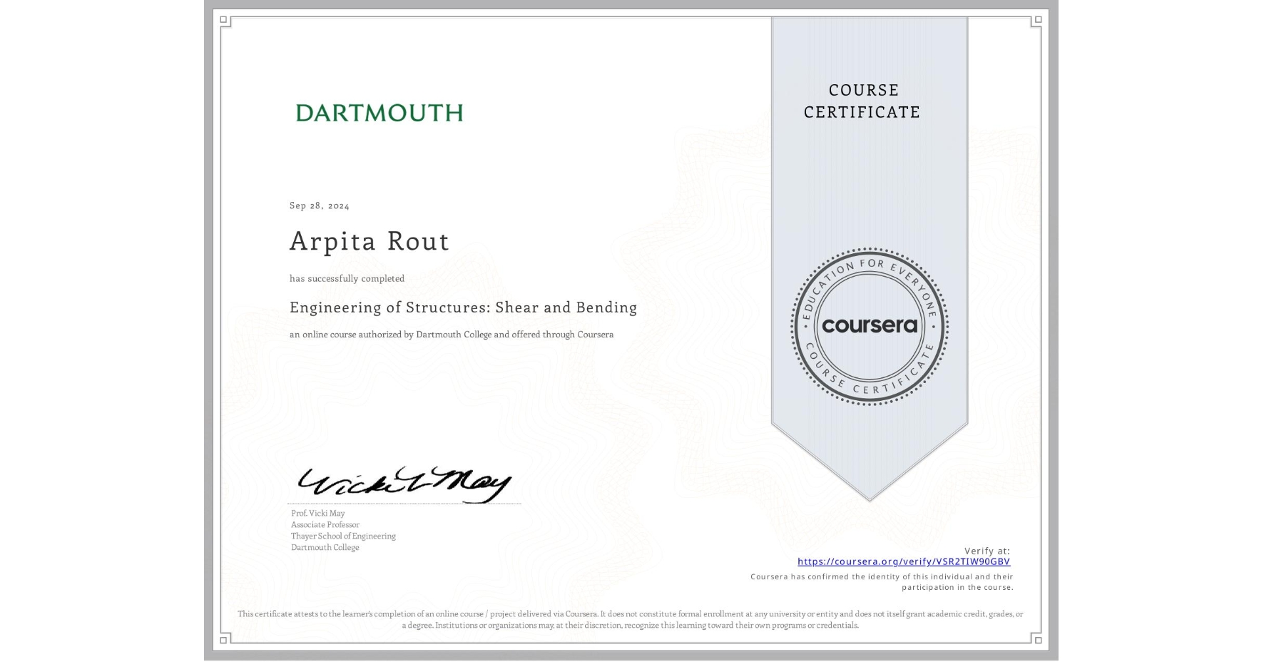 View certificate for Arpita Rout, Engineering of Structures: Shear and Bending, an online non-credit course authorized by Dartmouth College and offered through Coursera